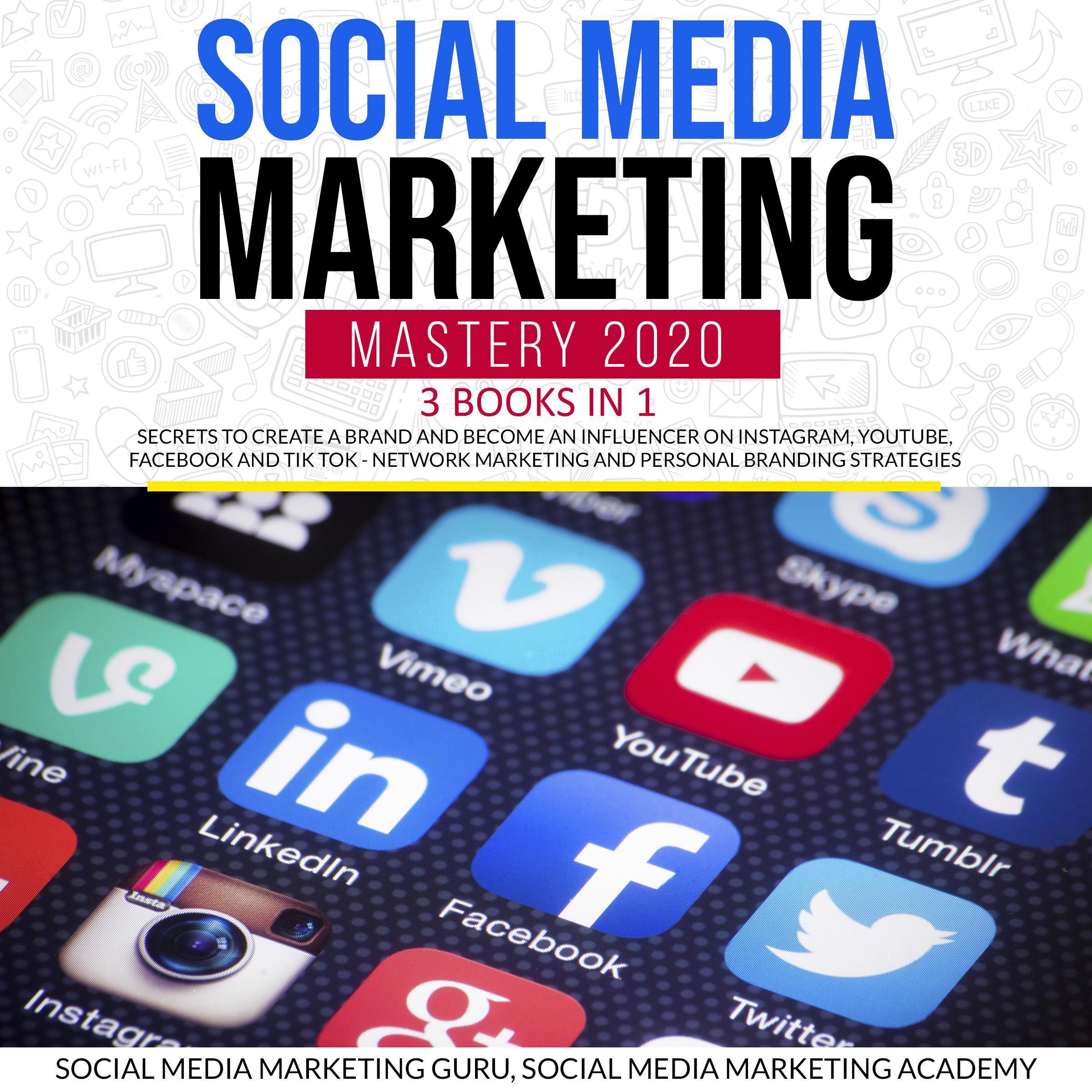 Social Media Marketing Mastery 2020 3 Books in 1