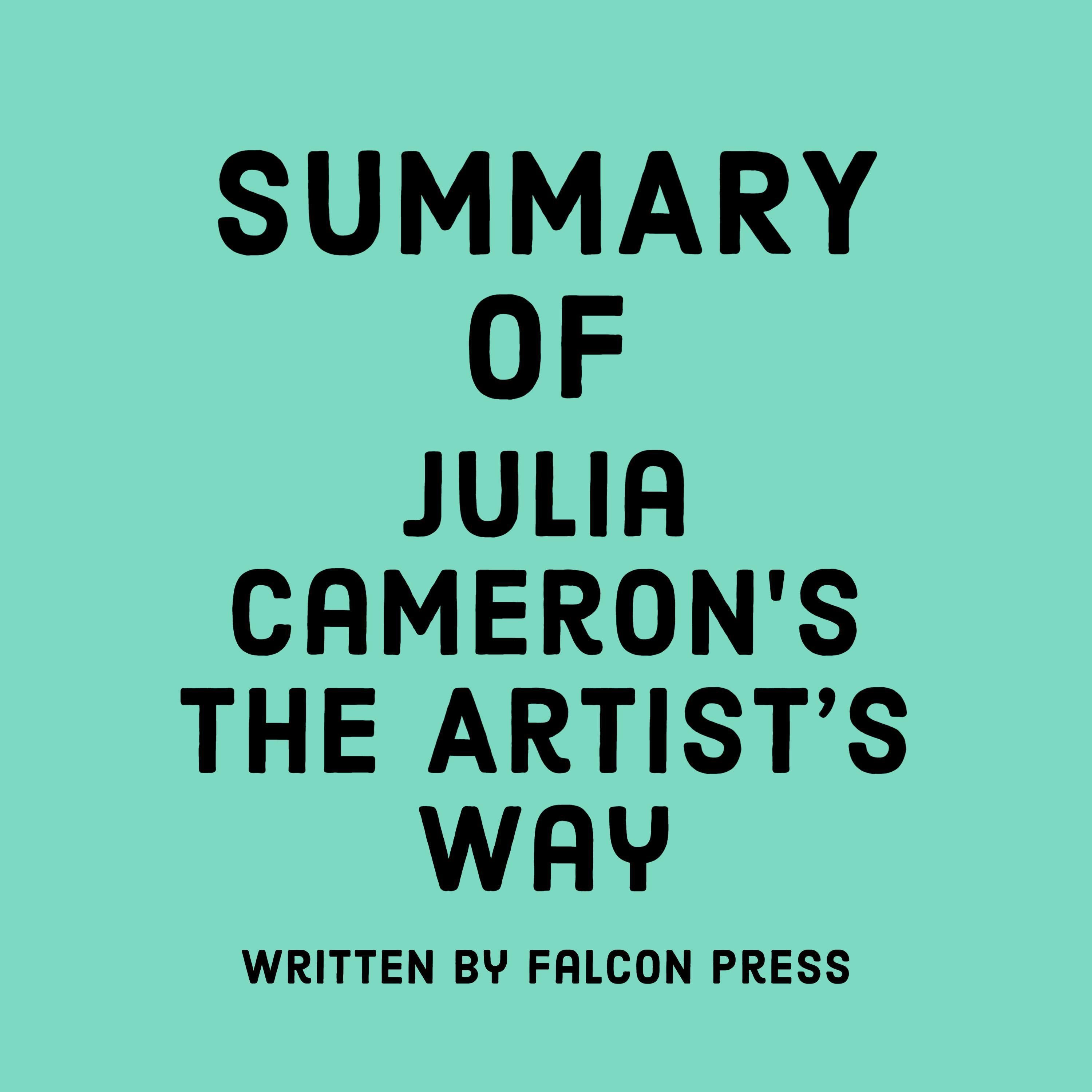 Summary of Julia Cameron's The Artist’s Way