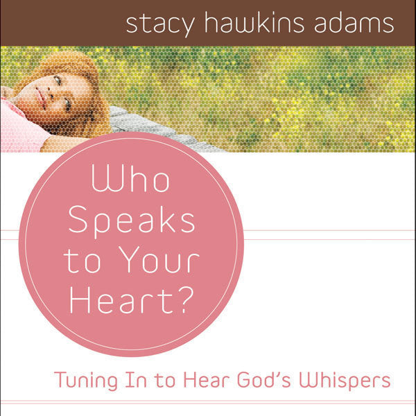 Who Speaks to Your Heart?