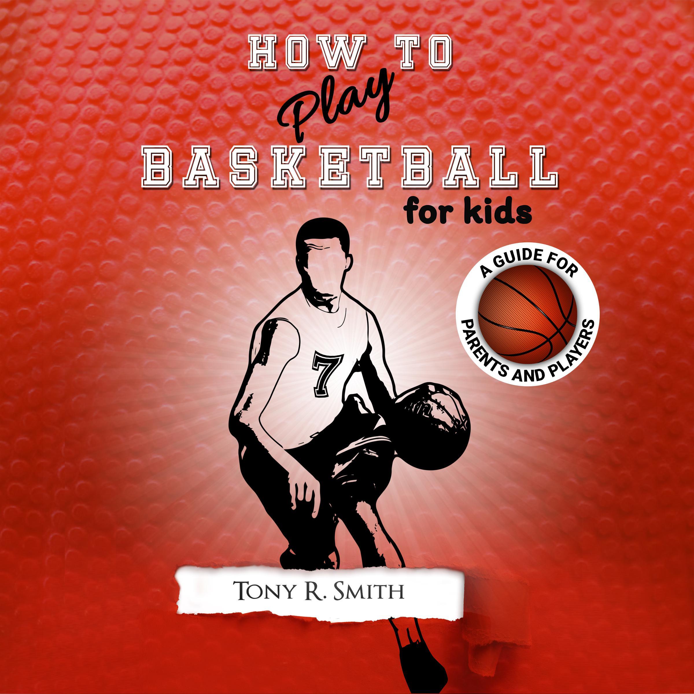How to Play Basketball for Kids
