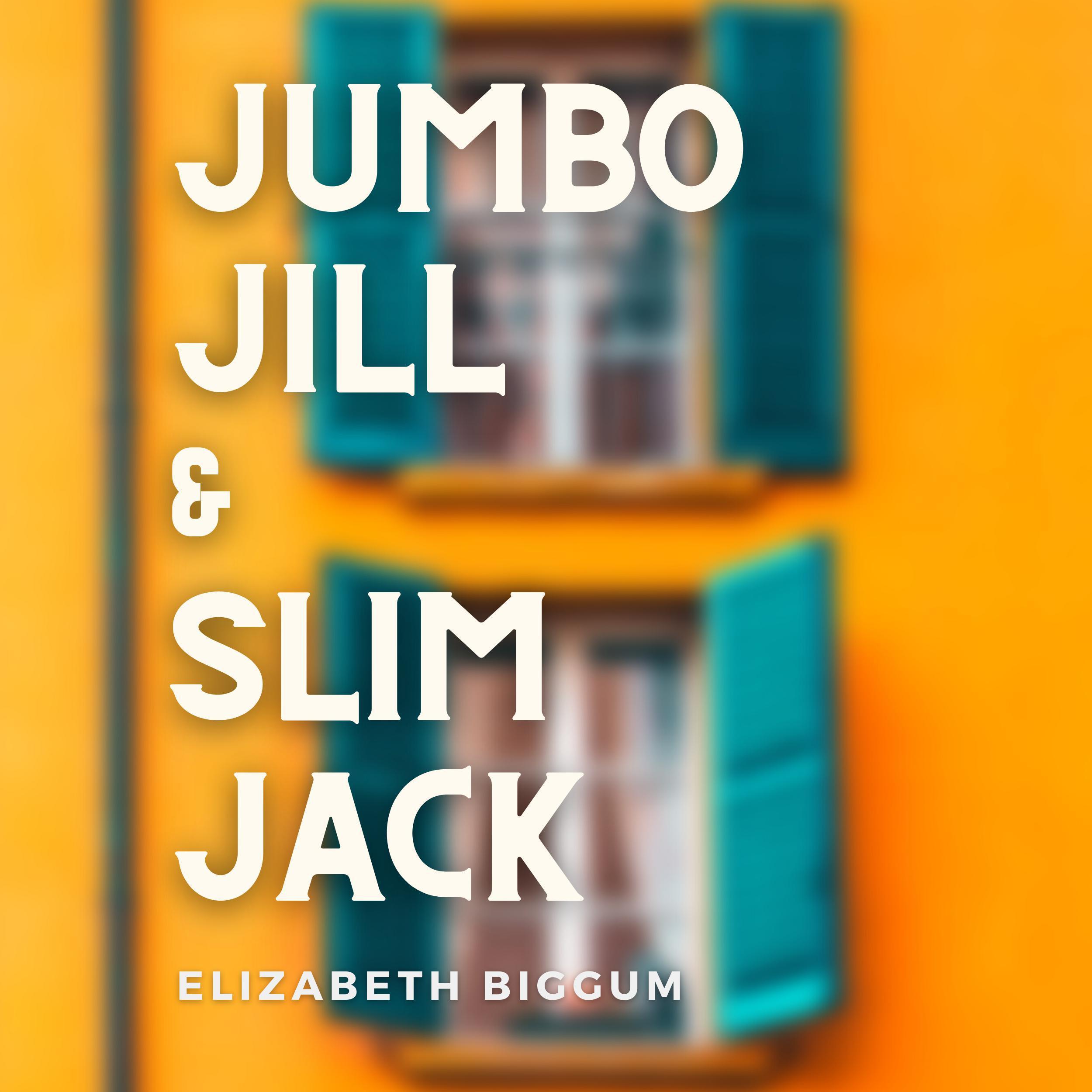 Jumbo Jill and Slim Jack