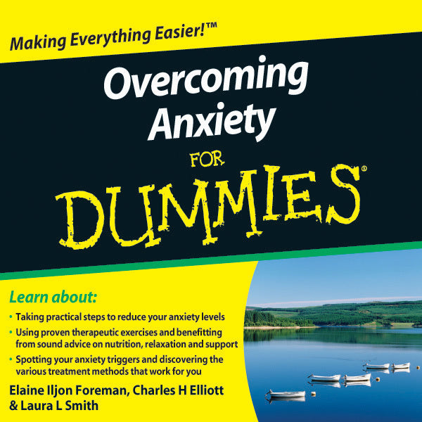 Overcoming Anxiety For Dummies