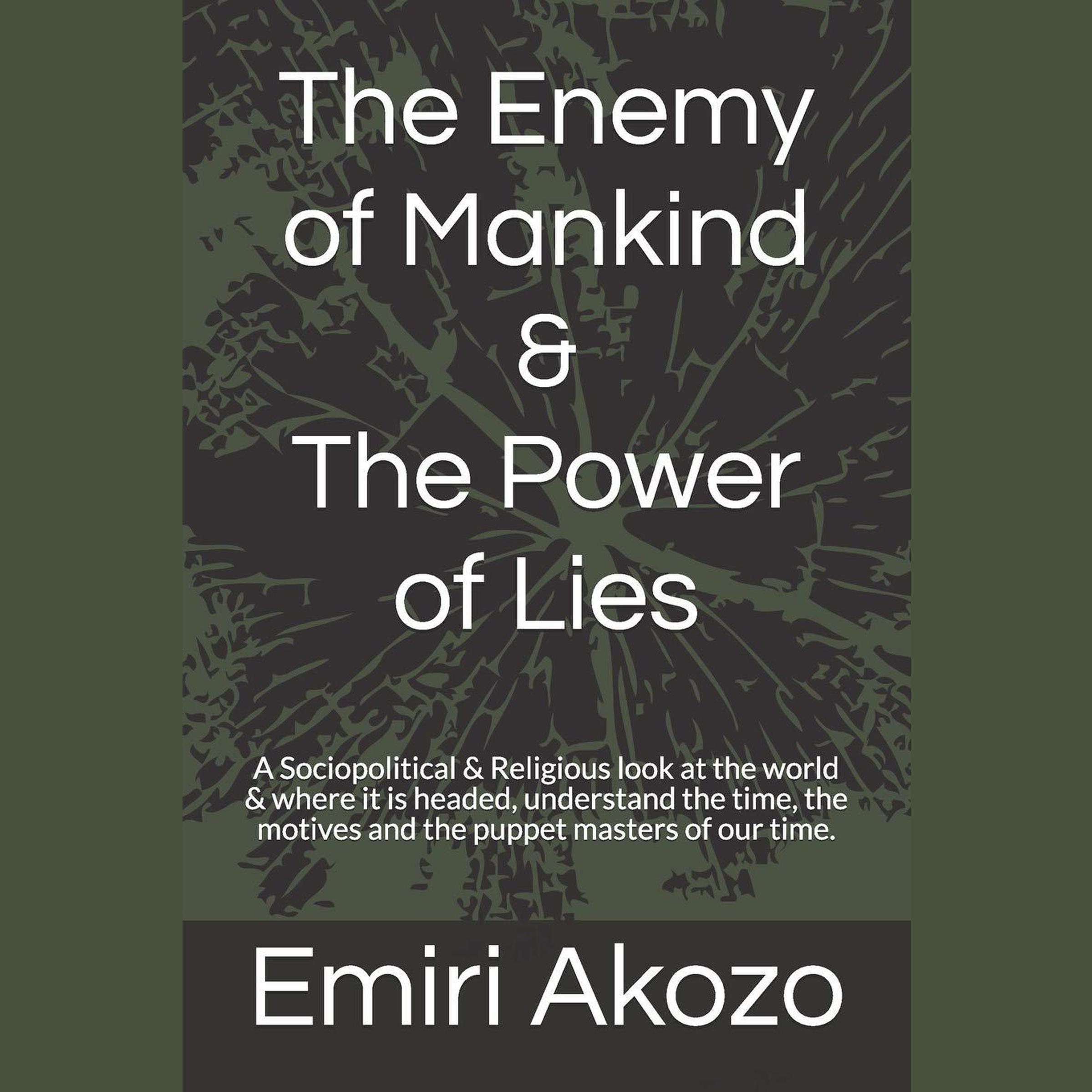 The Enemy of Mankind & The Power of Lies