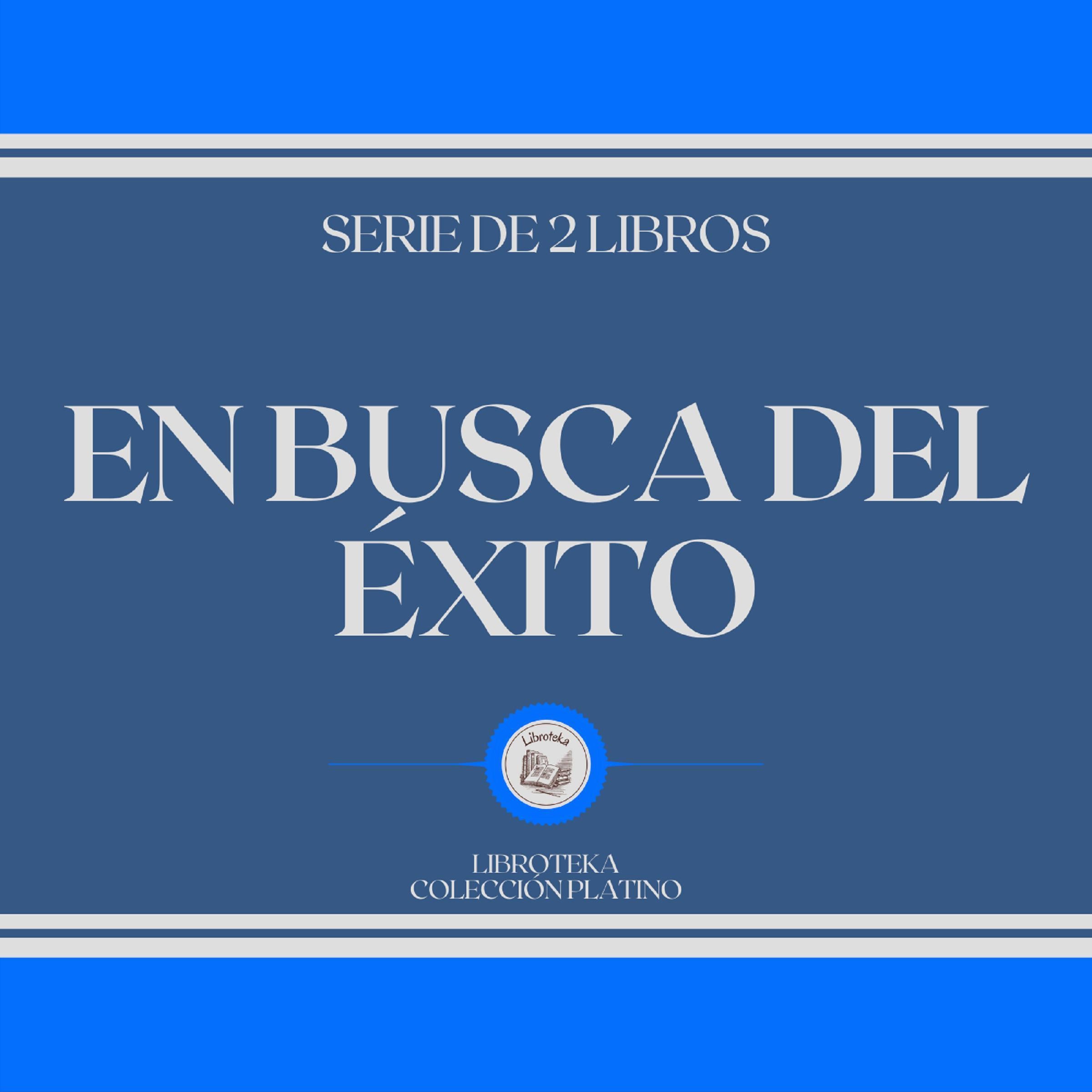 En Busca del Éxito (Serie de 2 Libros)
