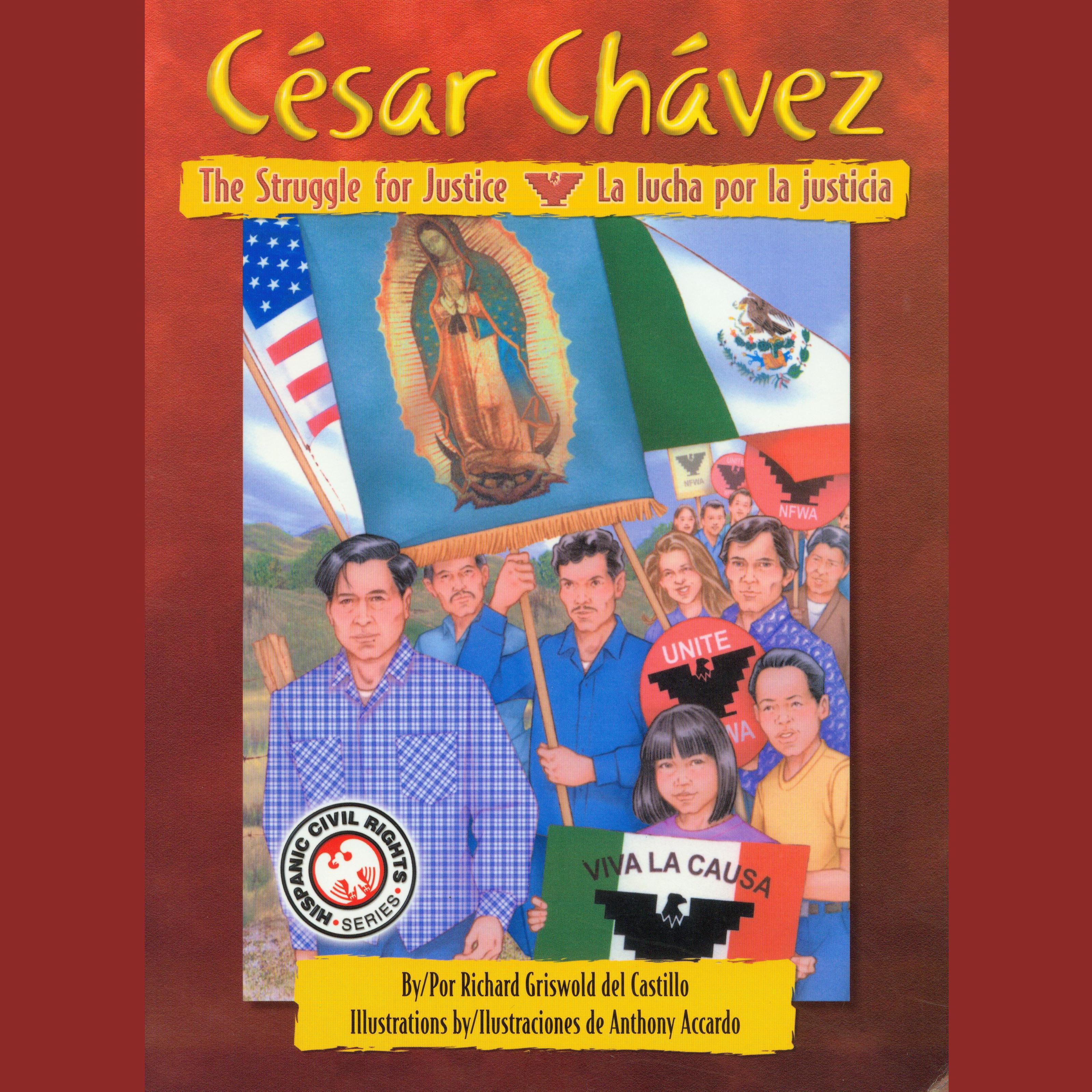 César Chávez: The Struggle for Justice / César Chávez: La lucha por la justicia
