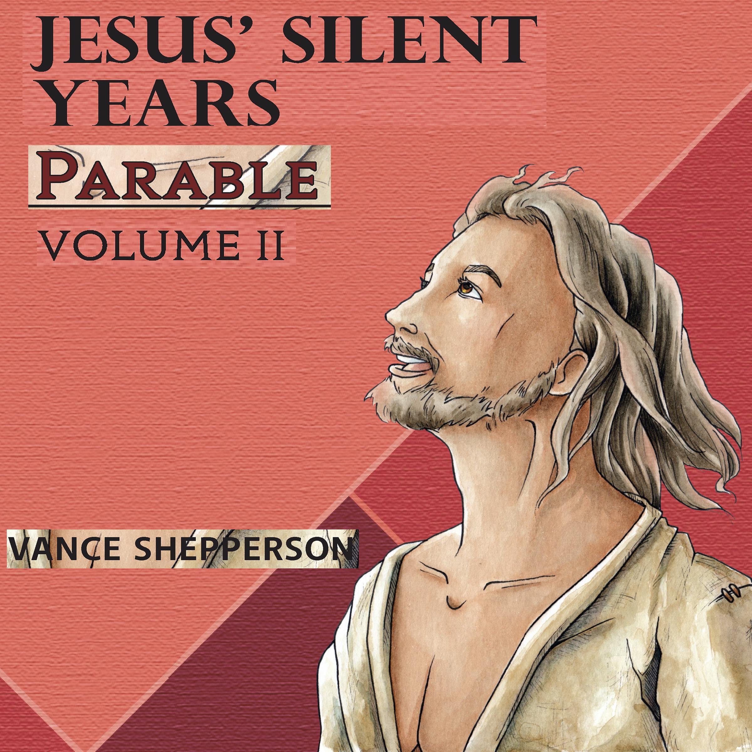 Jesus’ Silent Years, Parable