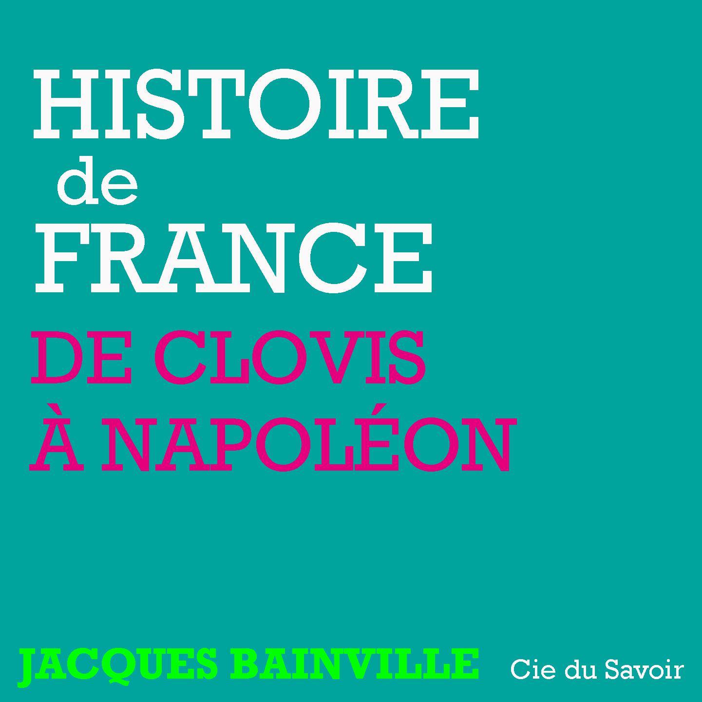Histoire de France: De Clovis à Napoléon