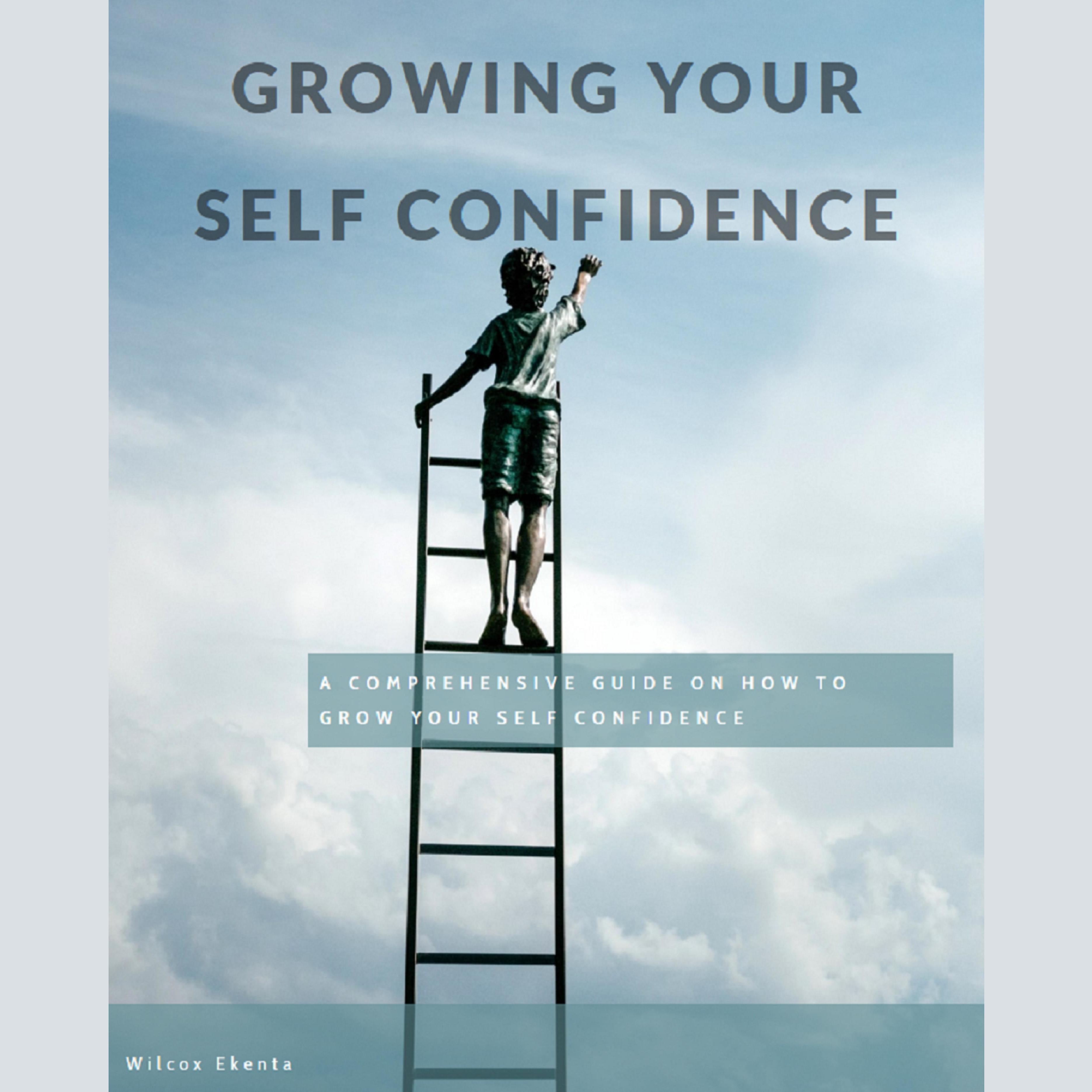 Growing Your Self Confidence.