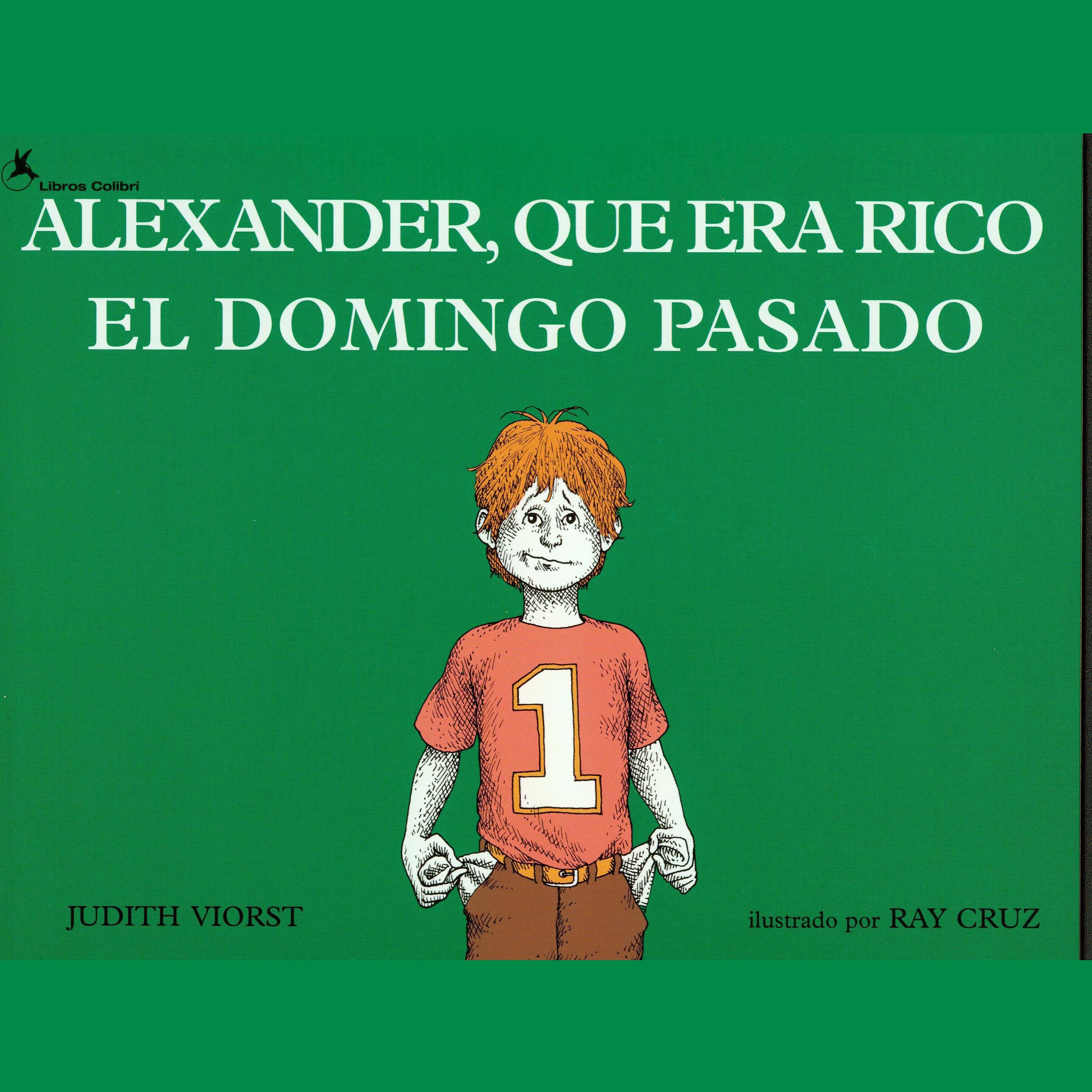 Alexander, Que Era Rico El Domingo Pasado