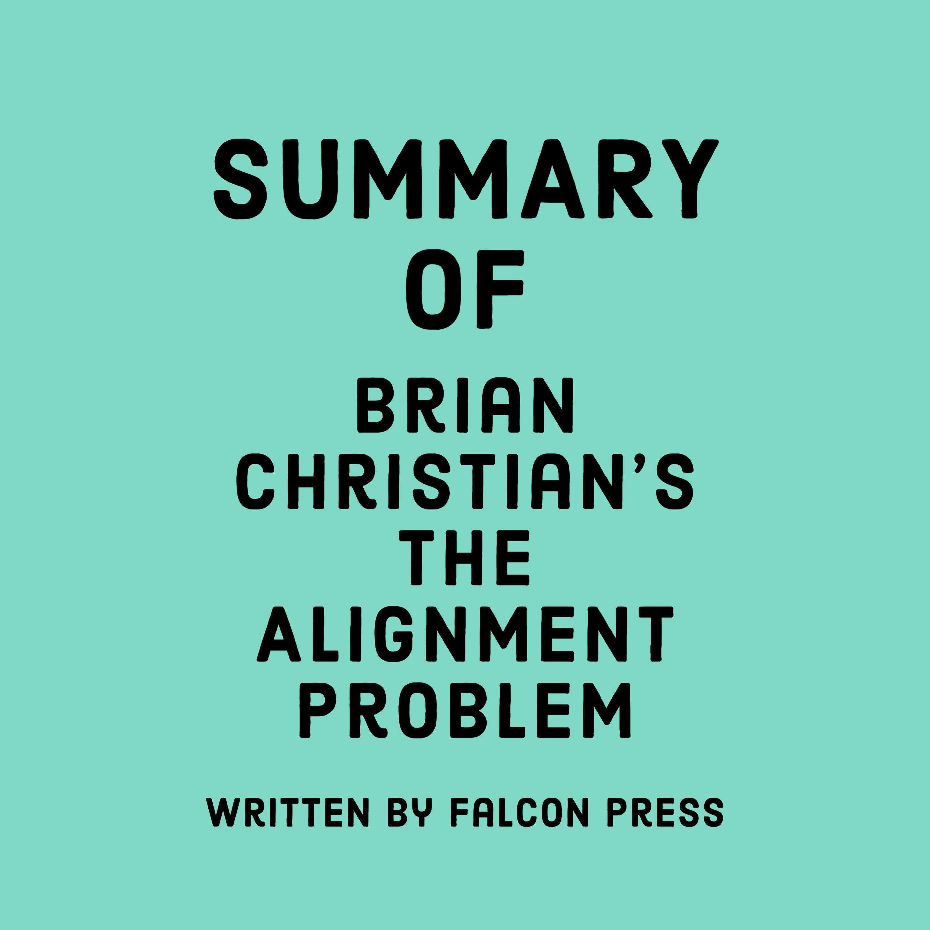 Summary of Brian Christian’s The Alignment Problem