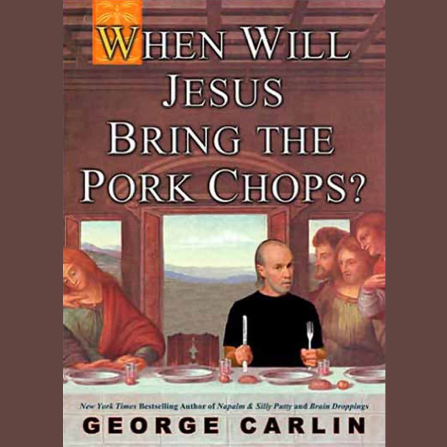 When Will Jesus Bring the Pork Chops?
