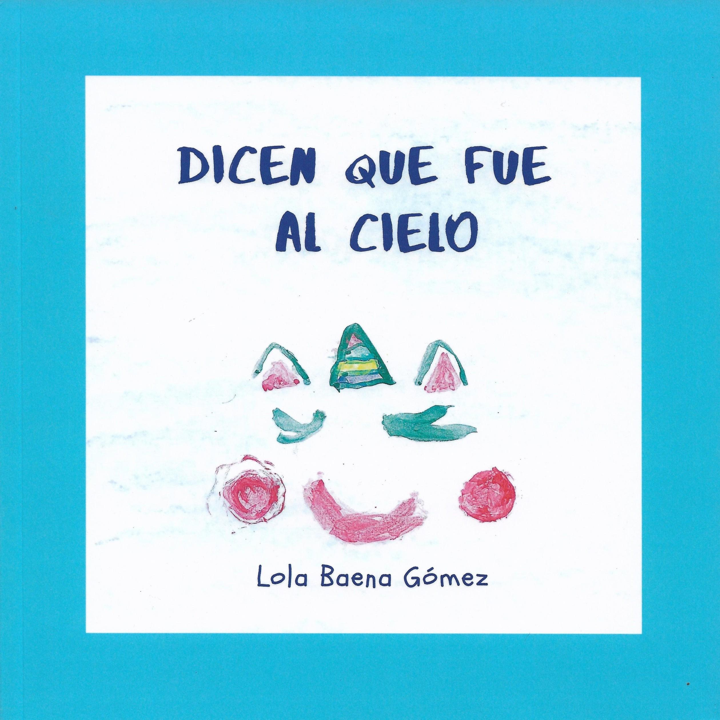 Dicen que fue al cielo