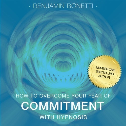 How to Overcome Your Fear of Commitment with Hypnosis