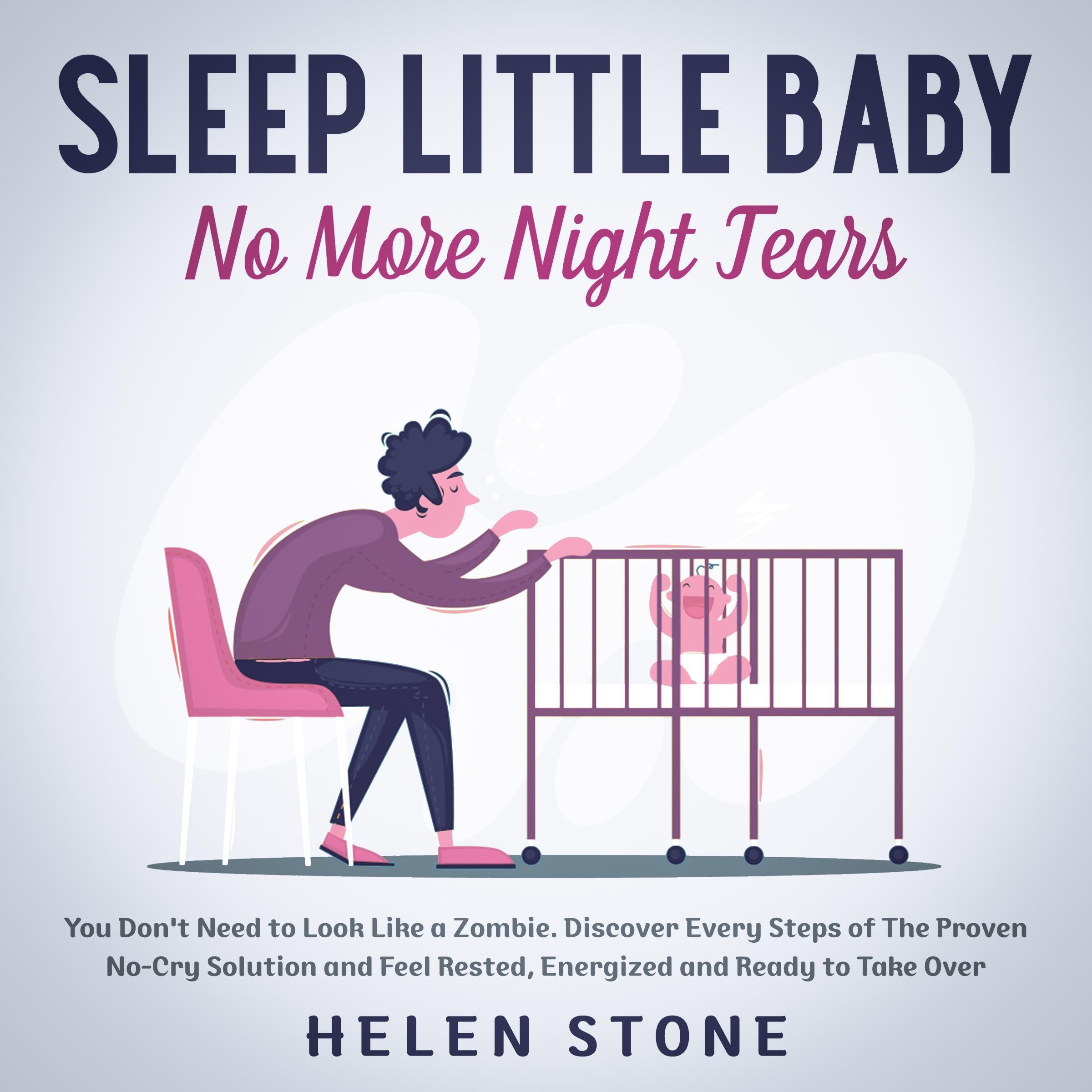 Sleep Little Baby, No More Night Tears