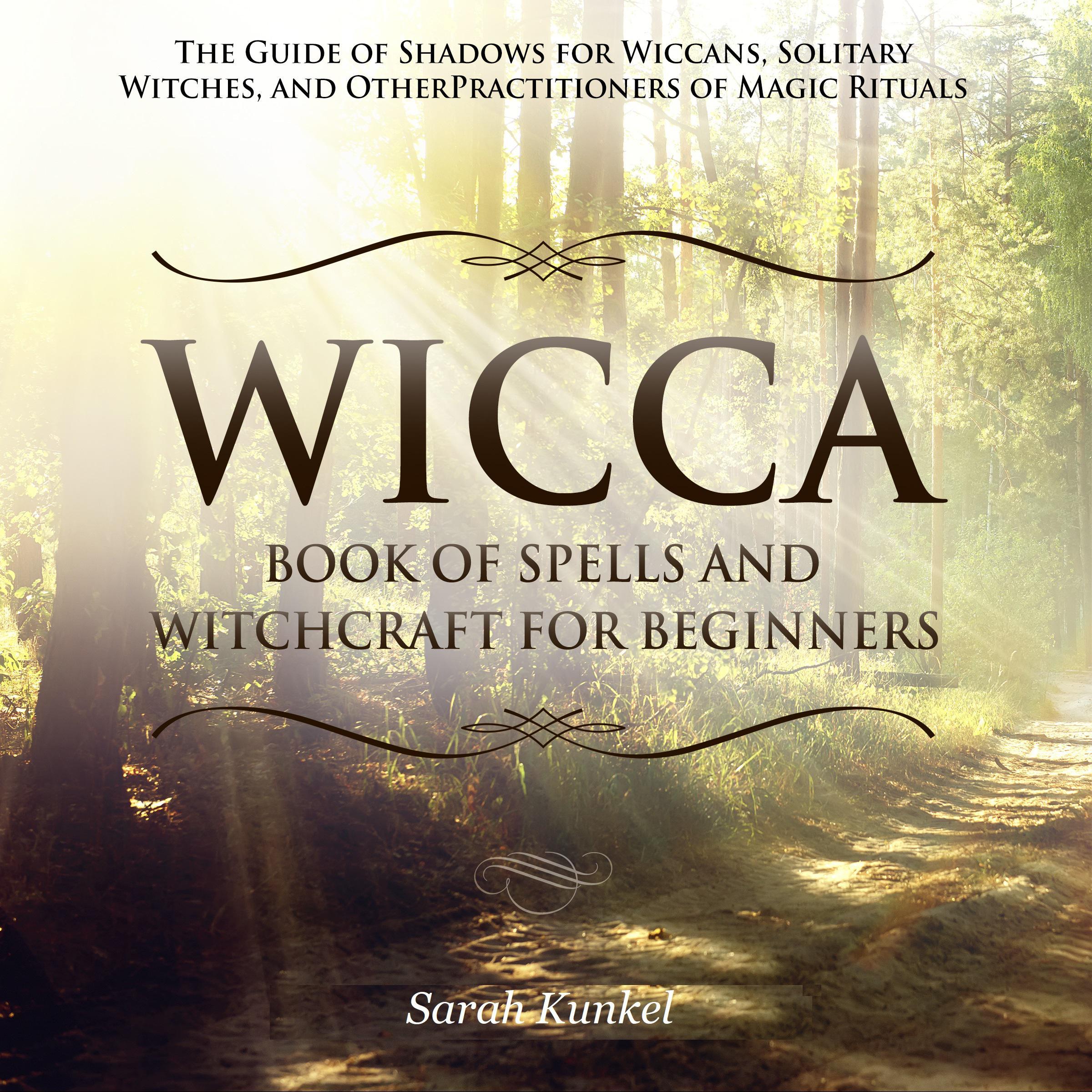 Wicca Book of Spells and Witchcraft for Beginners