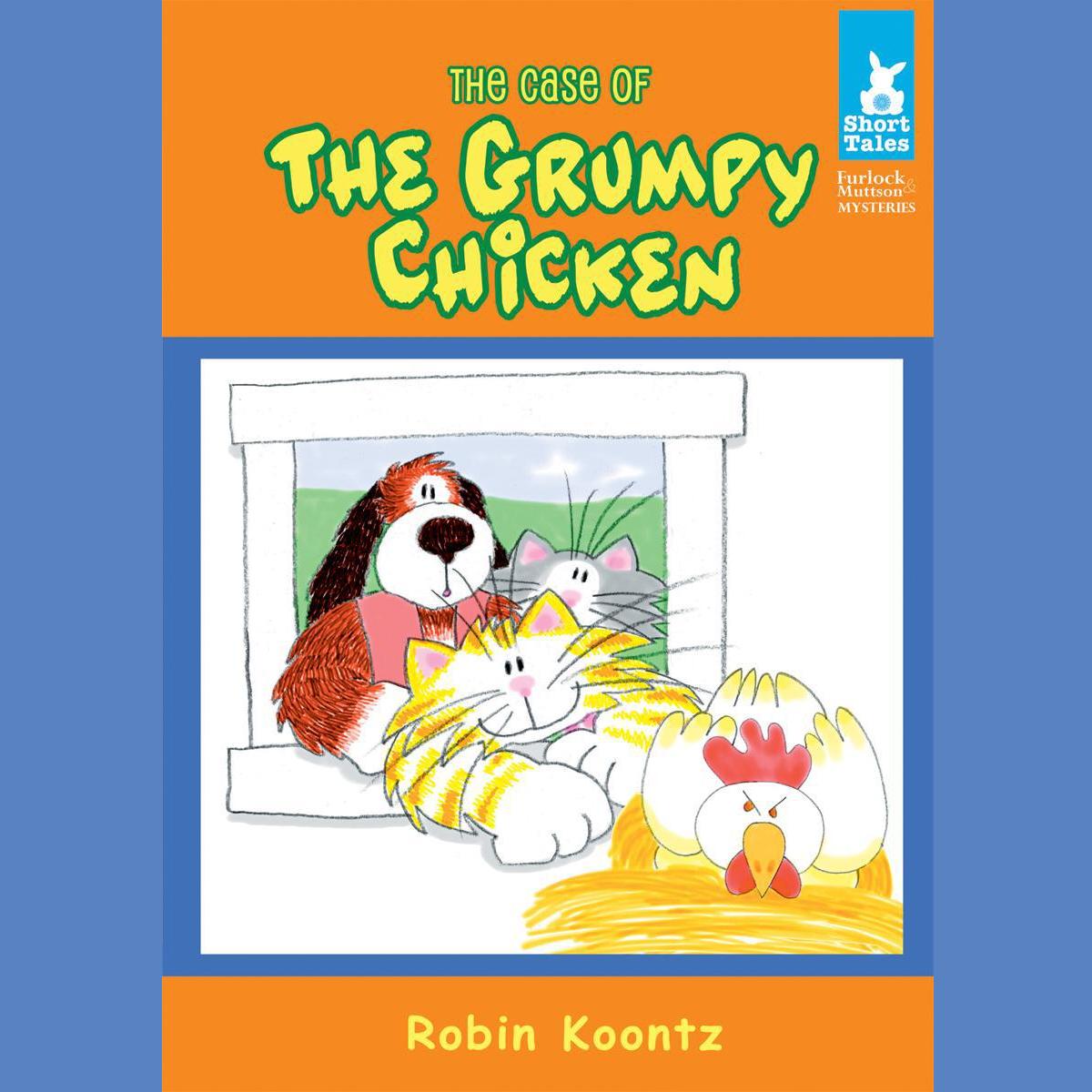 The Case of The Grumpy Chicken