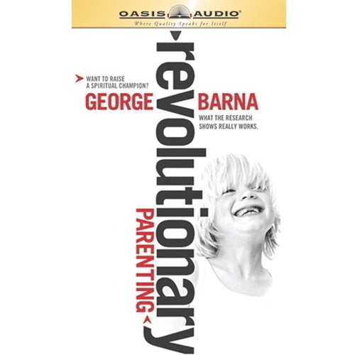 Revolutionary Parenting