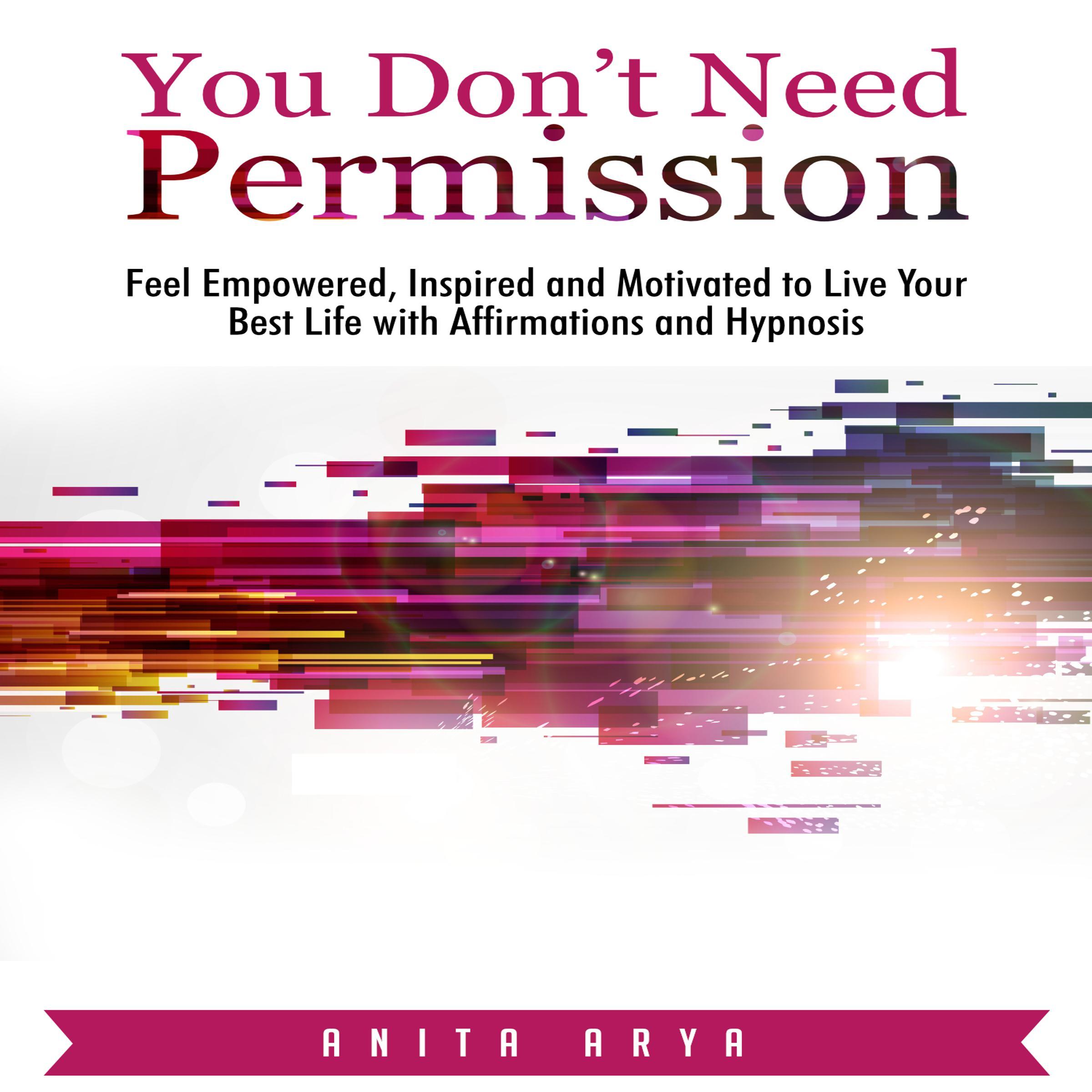 You Don’t Need Permission