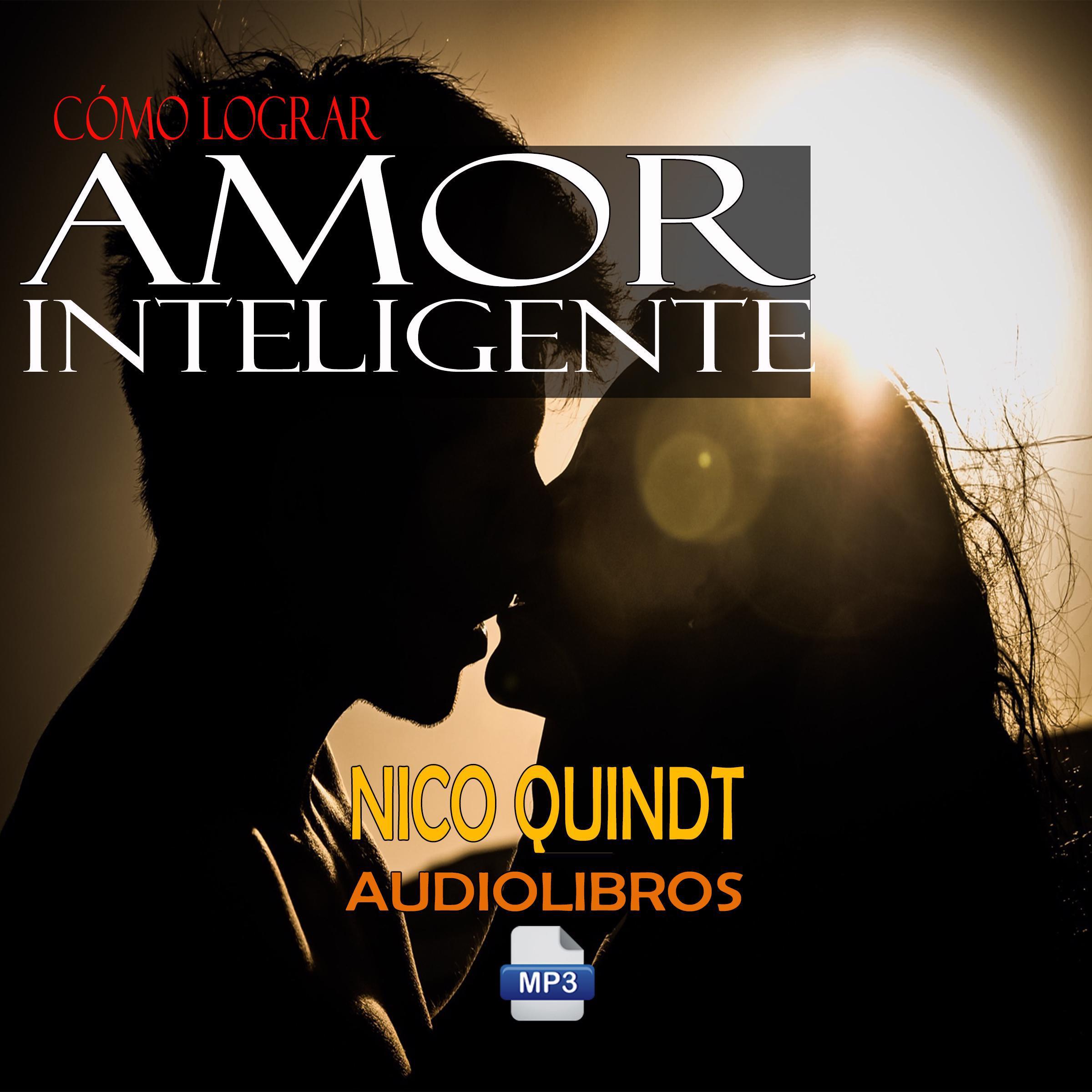 Cómo lograr un amor inteligente: Aplicar la inteligencia emocional para una relación saludable