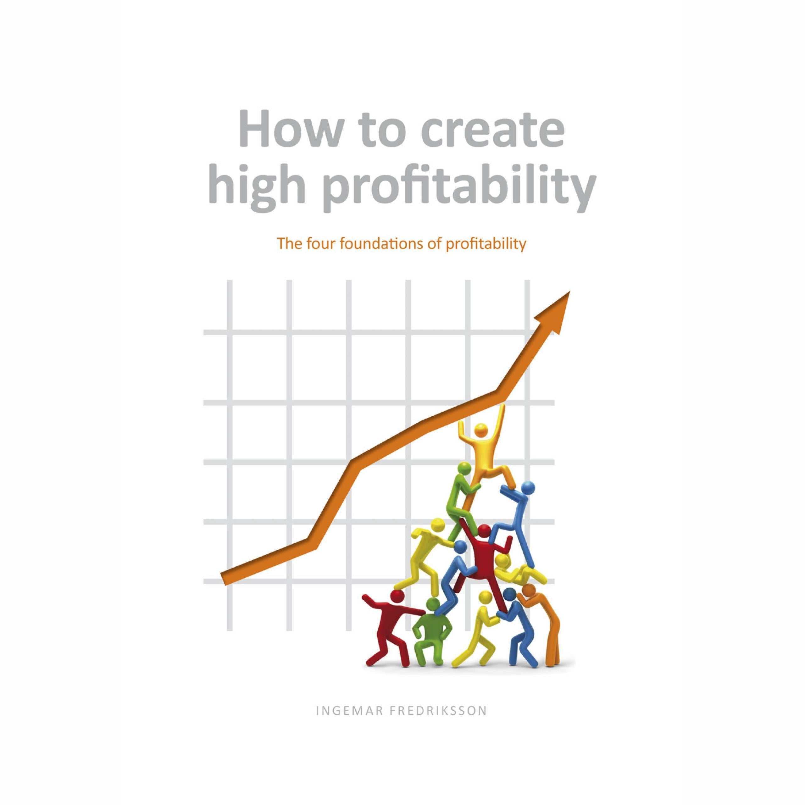 How to create high profitability