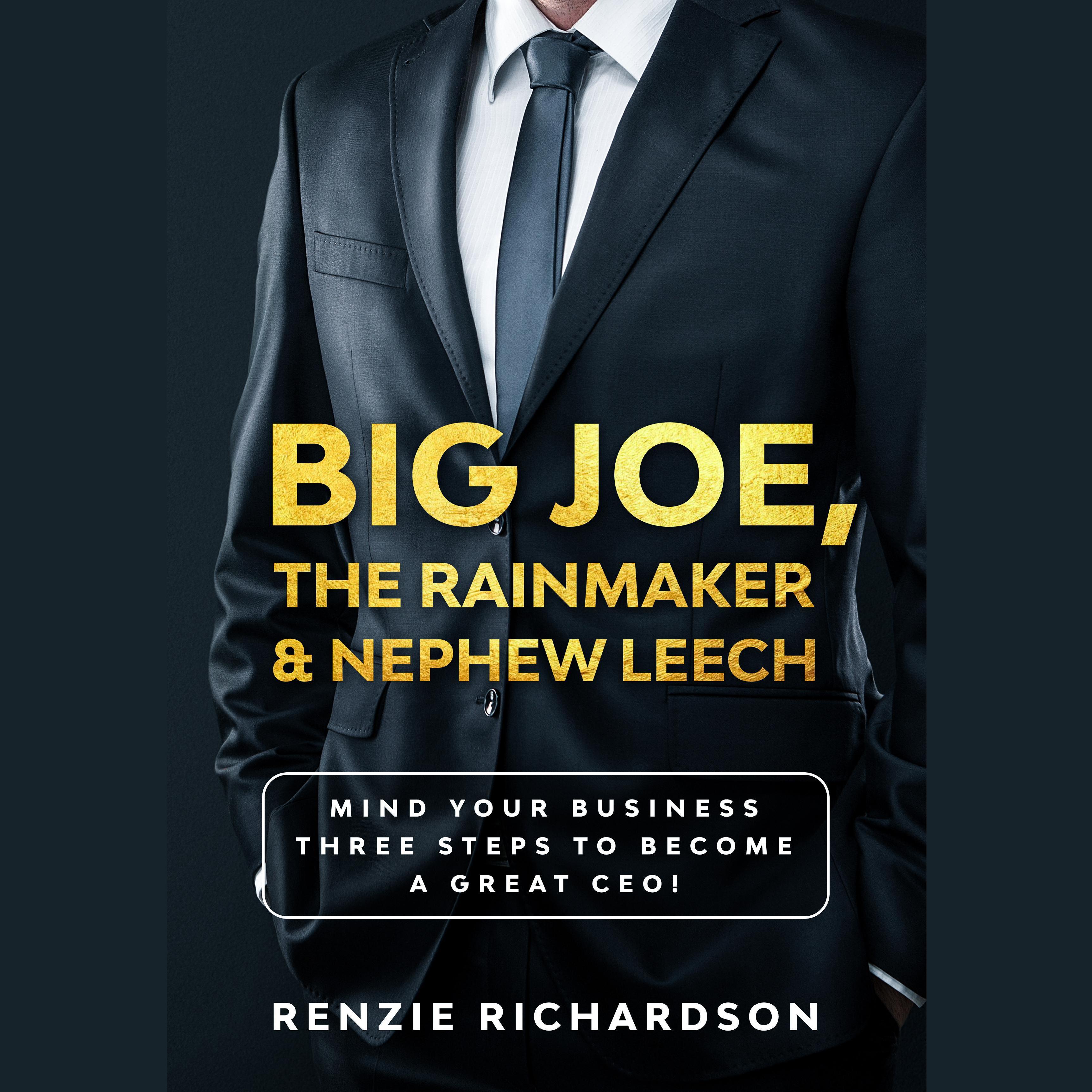 Big Joe, The Rainmaker & Nephew Leech