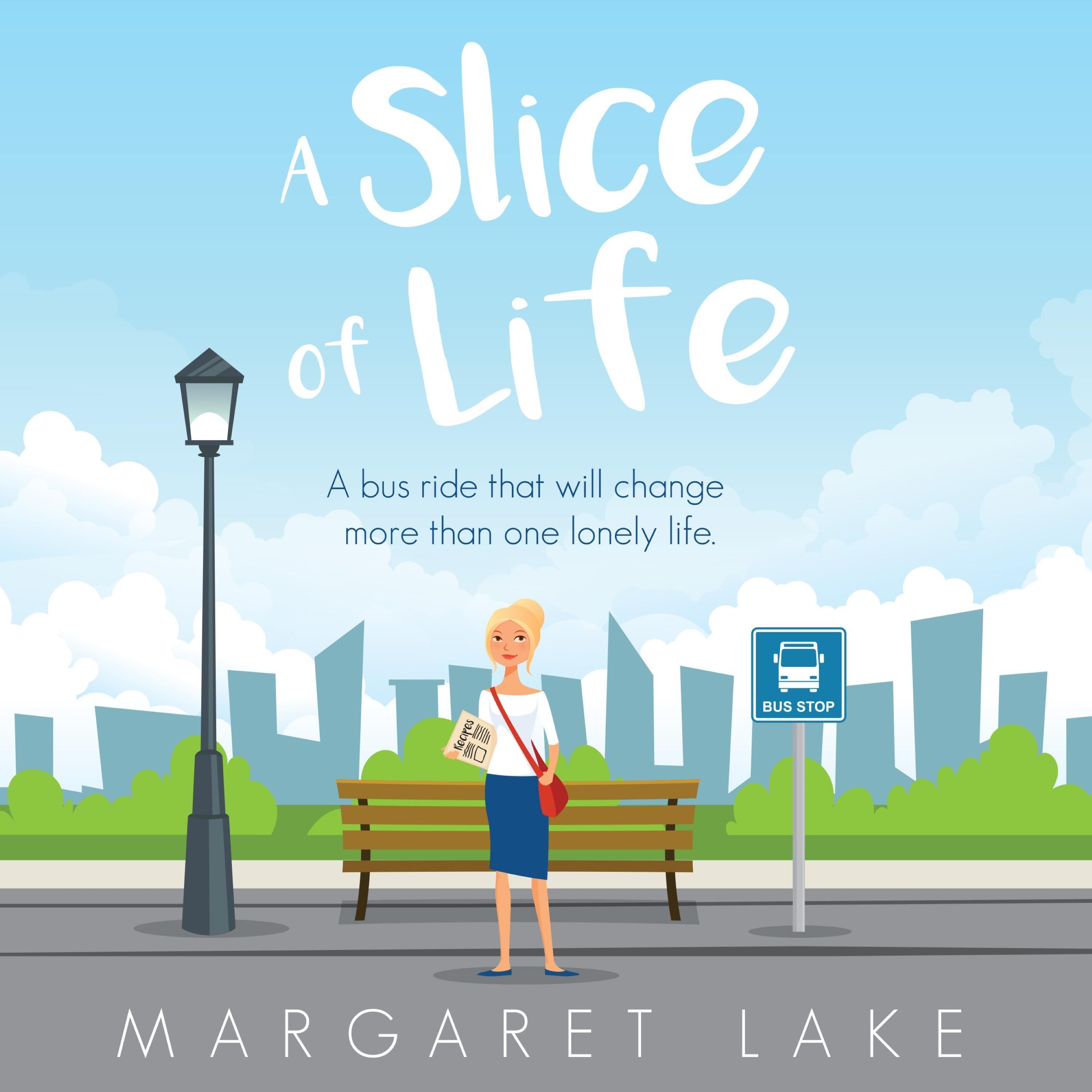 A Slice of Life