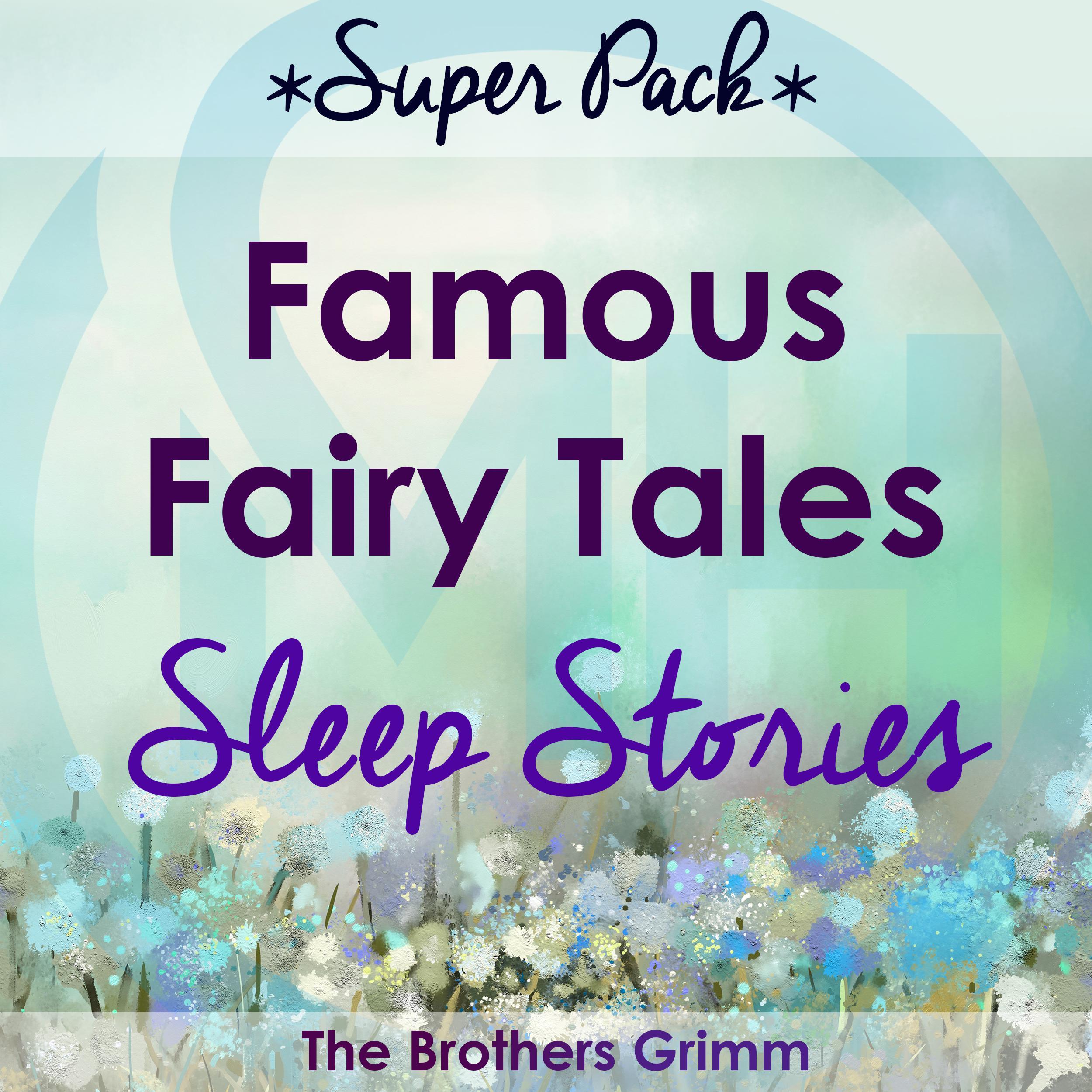 Famous Fairy Tales – Sleep Stories Super Pack