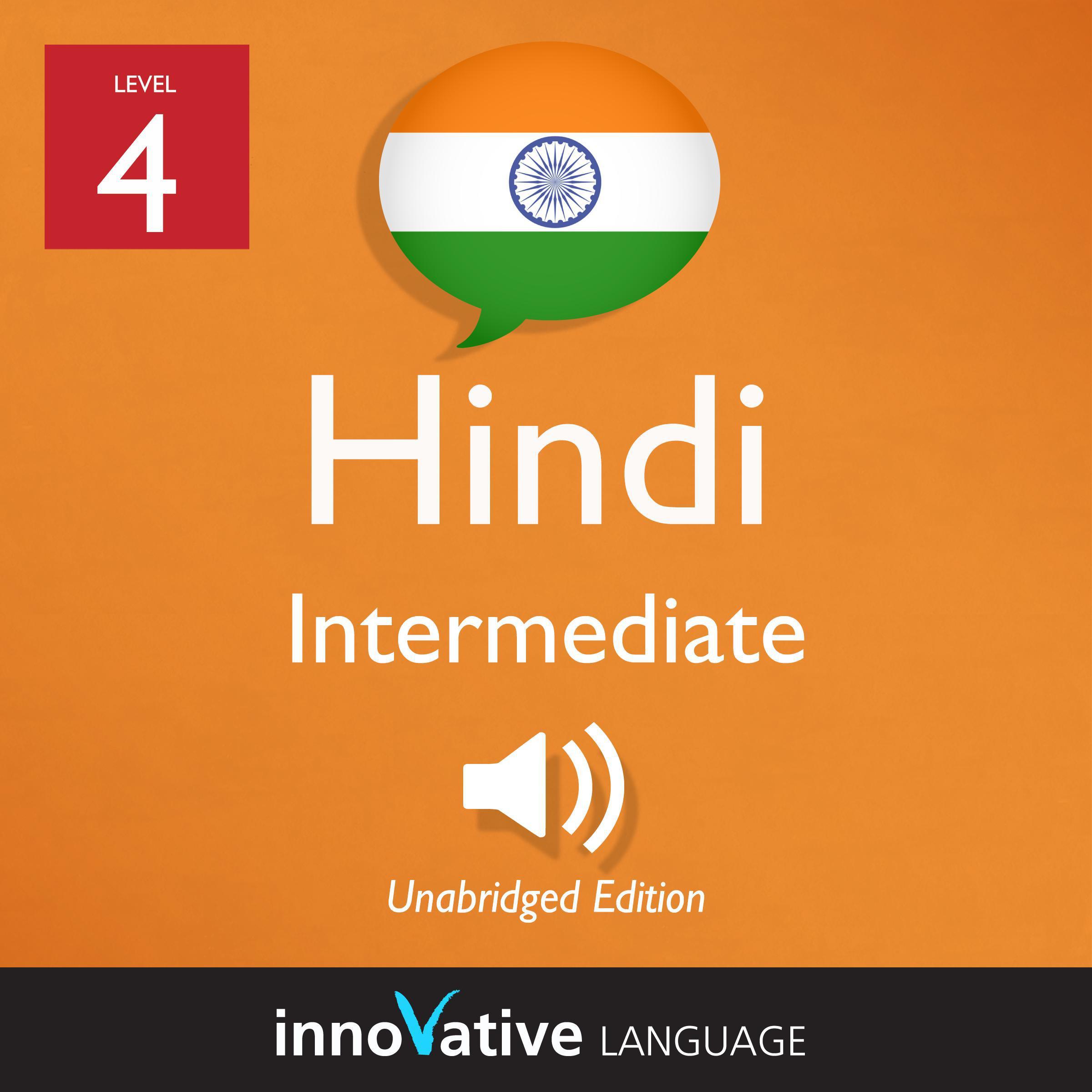 Learn Hindi - Level 4: Intermediate Hindi