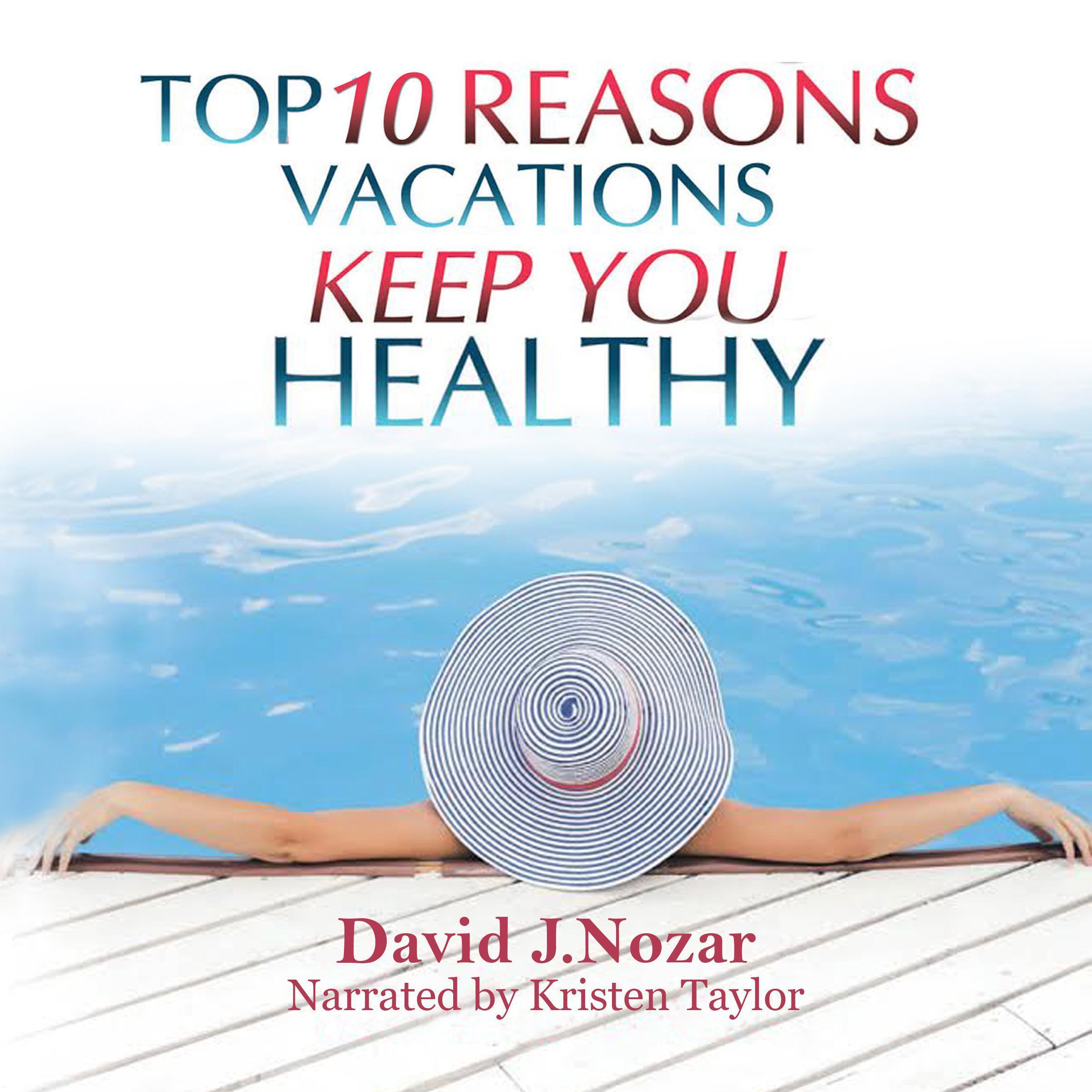 Top 10 Reasons Vacations Keep You Healthy