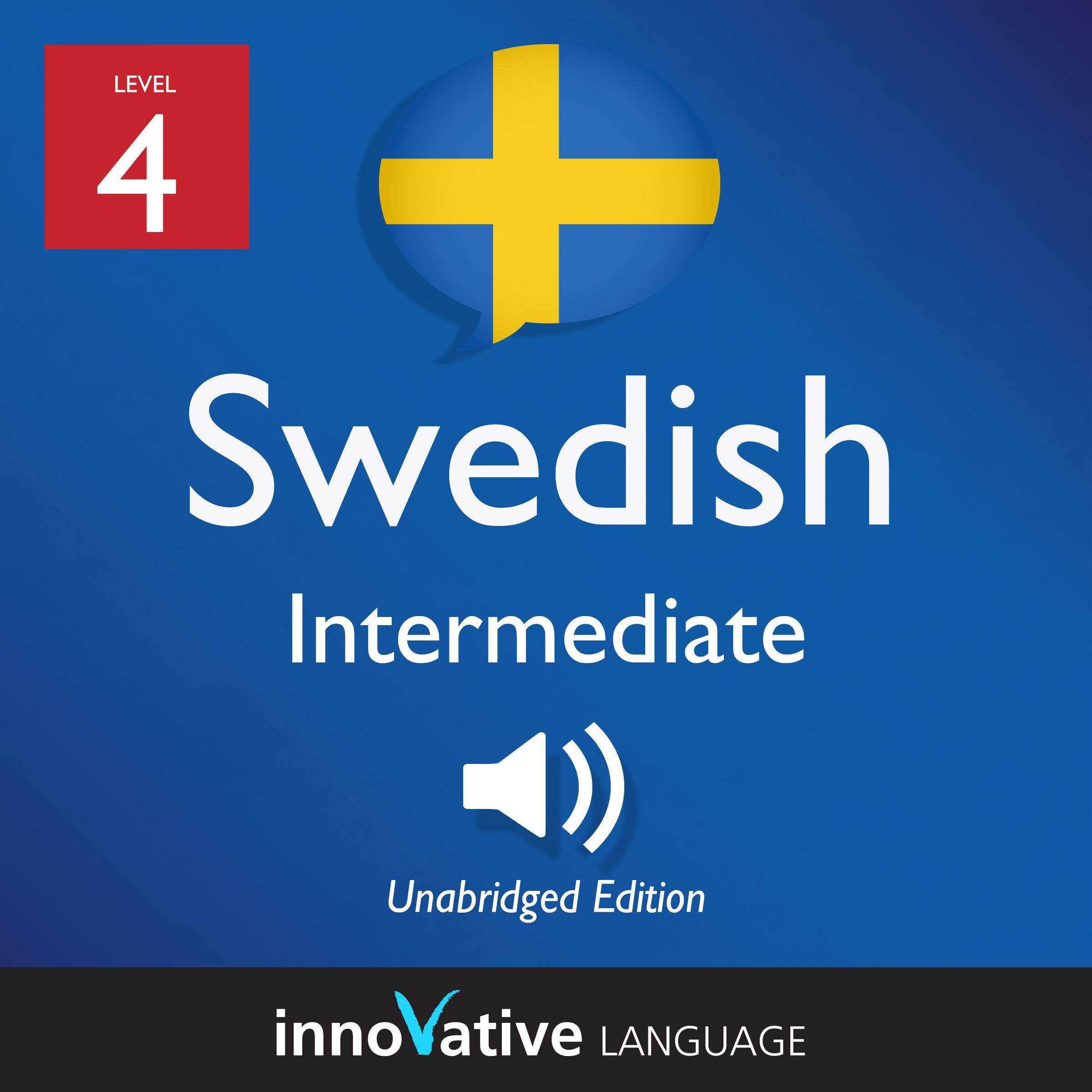Learn Swedish - Level 4: Intermediate Swedish
