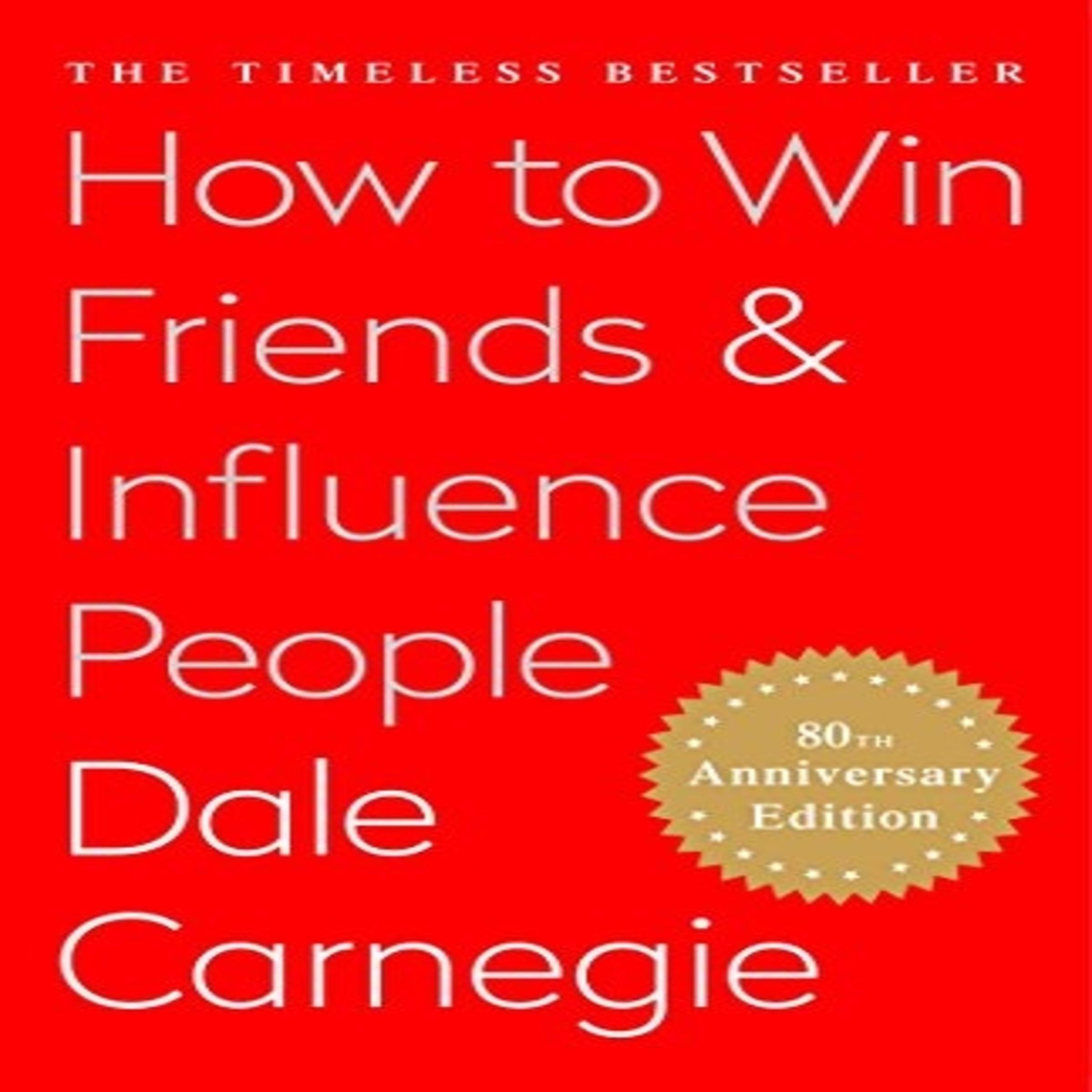 How to win Friends & Influence People