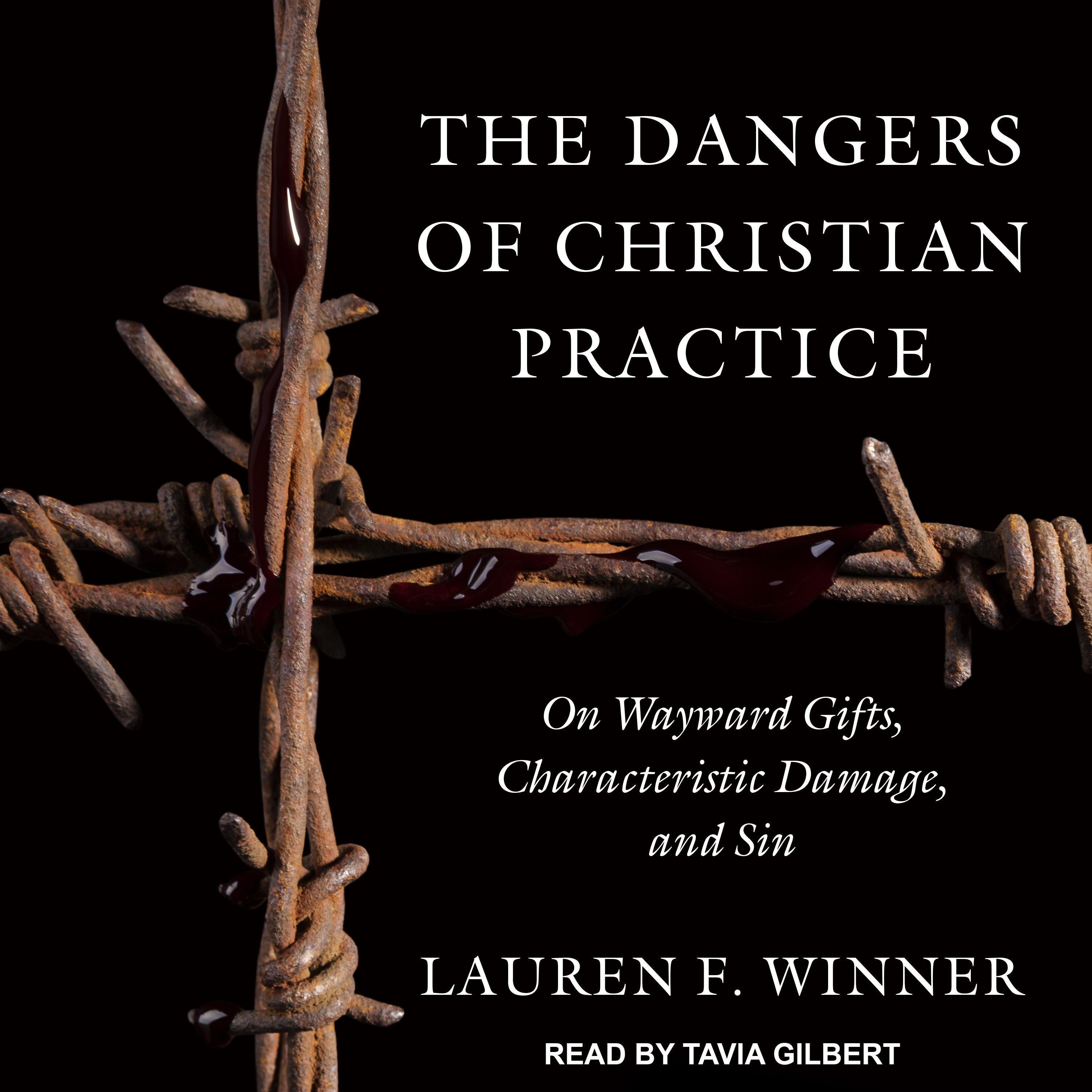 The Dangers of Christian Practice