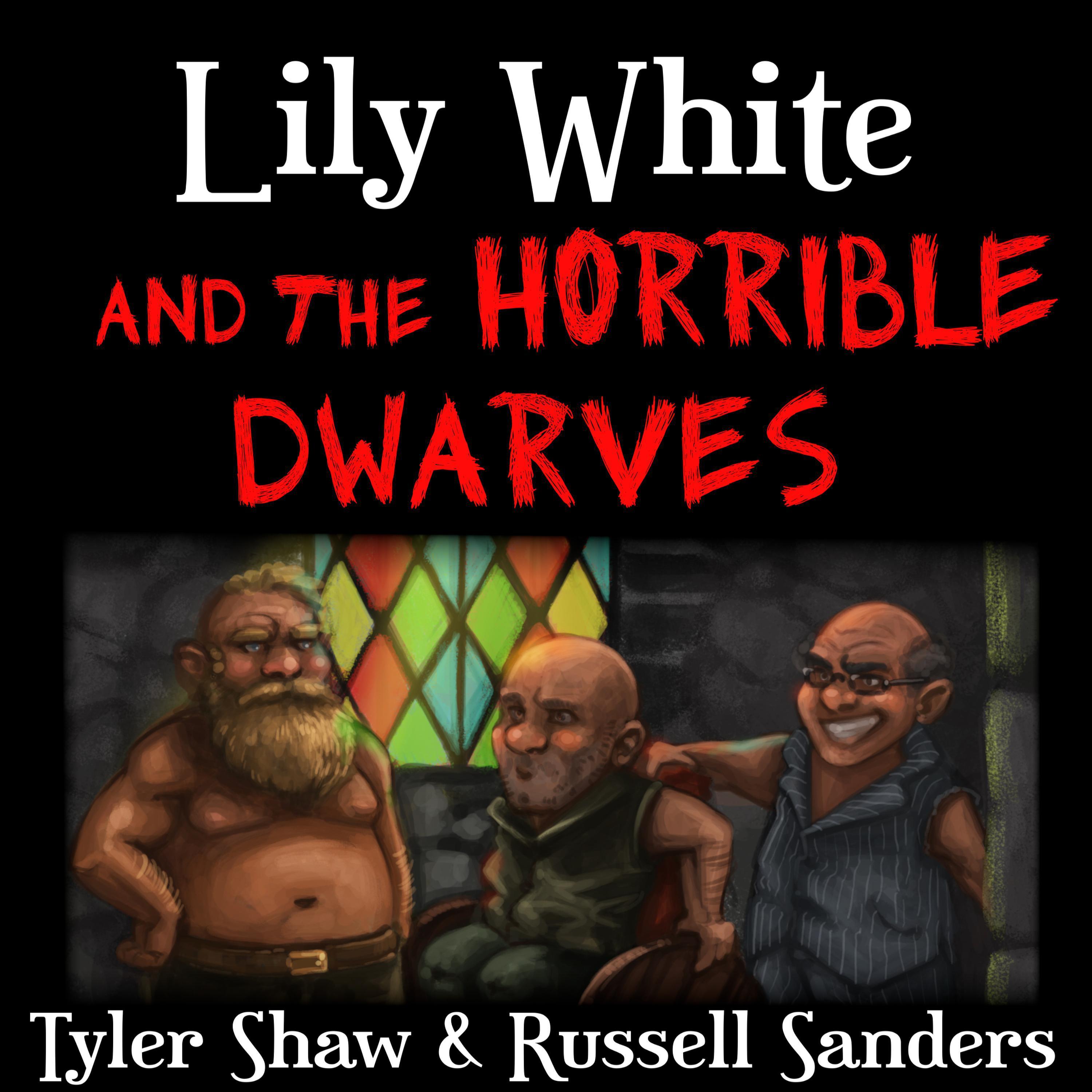 Lily White and the Horrible Dwarves