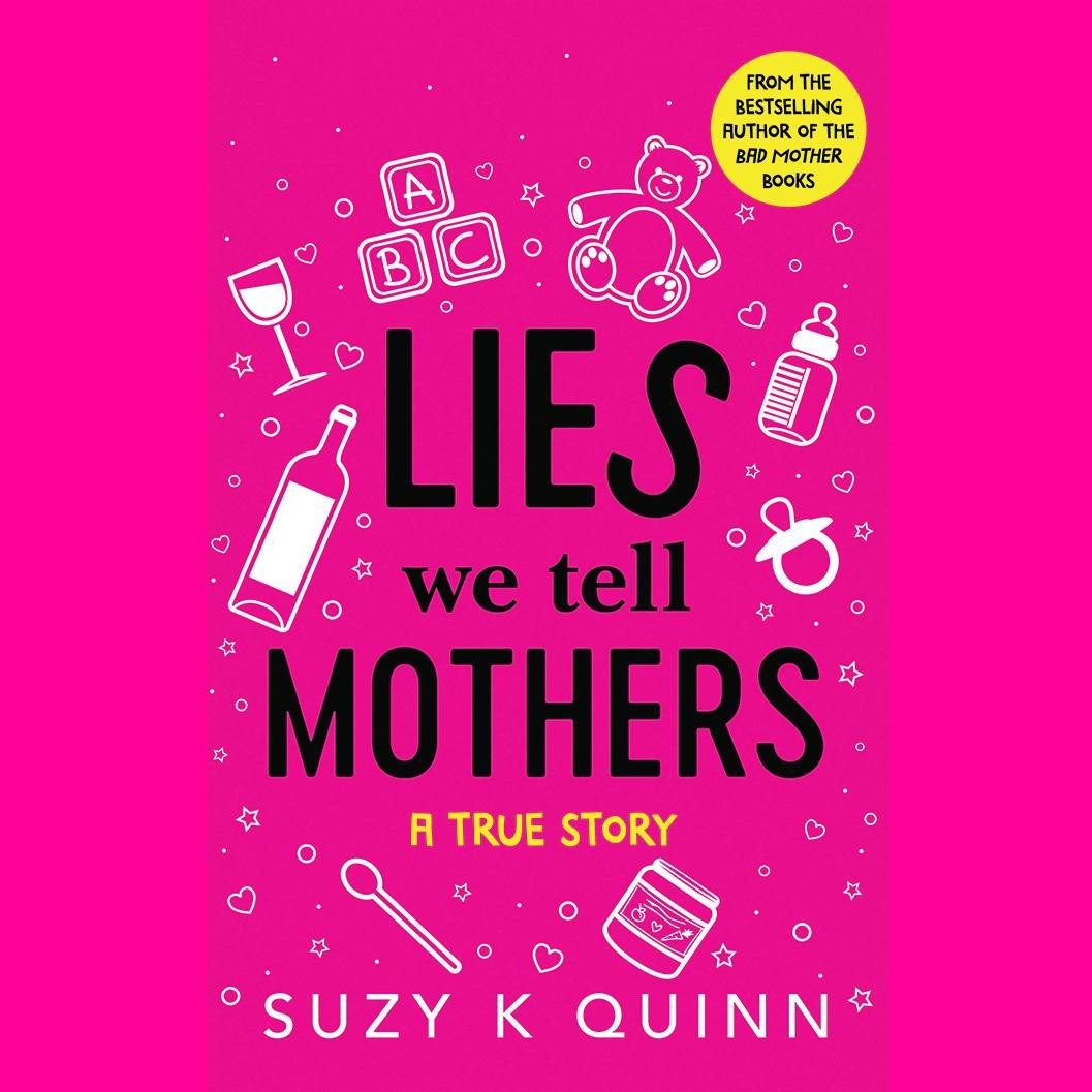 Lies We Tell Mothers