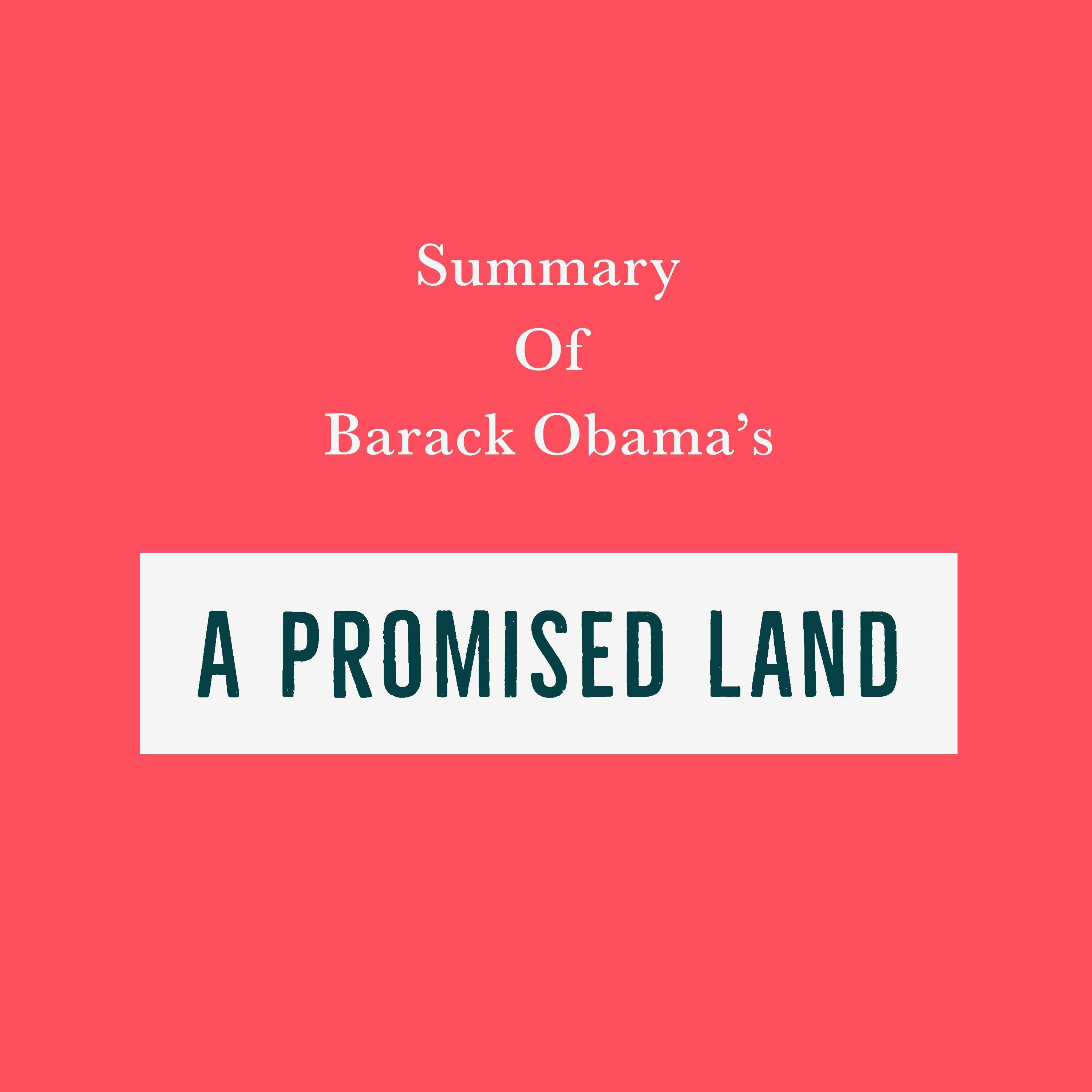 Summary of Barack Obama's A Promised Land
