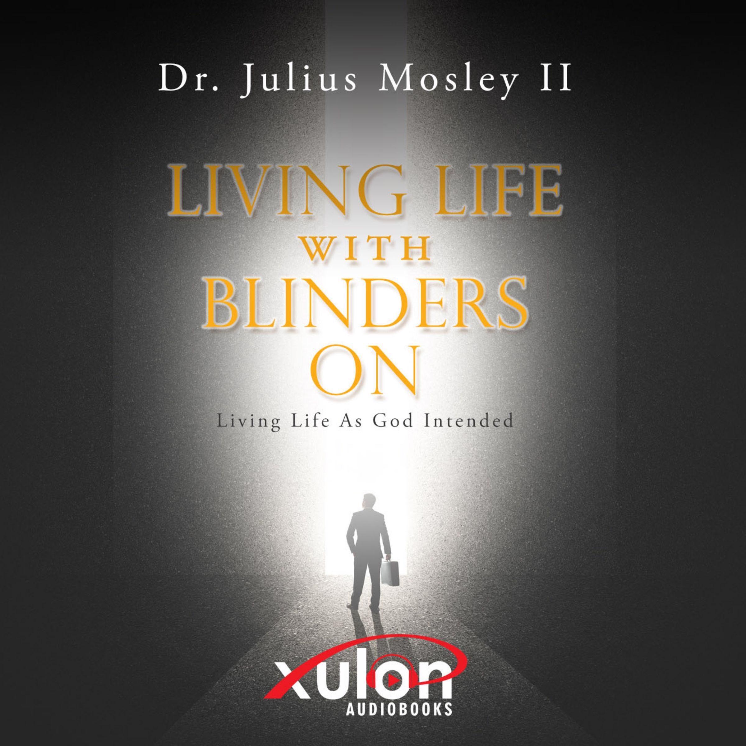 Living Life with Blinders On