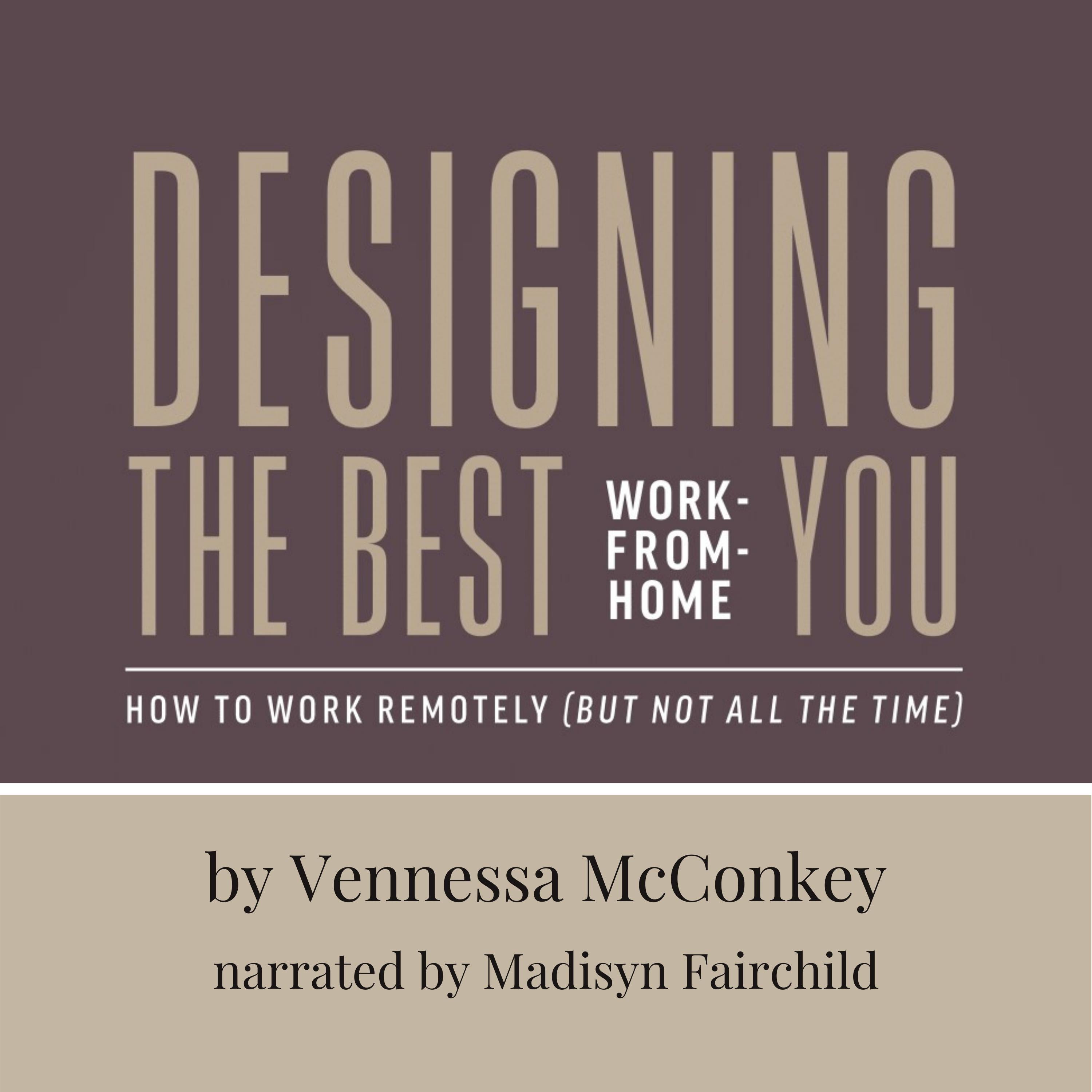 Designing the Best Work-From-Home You