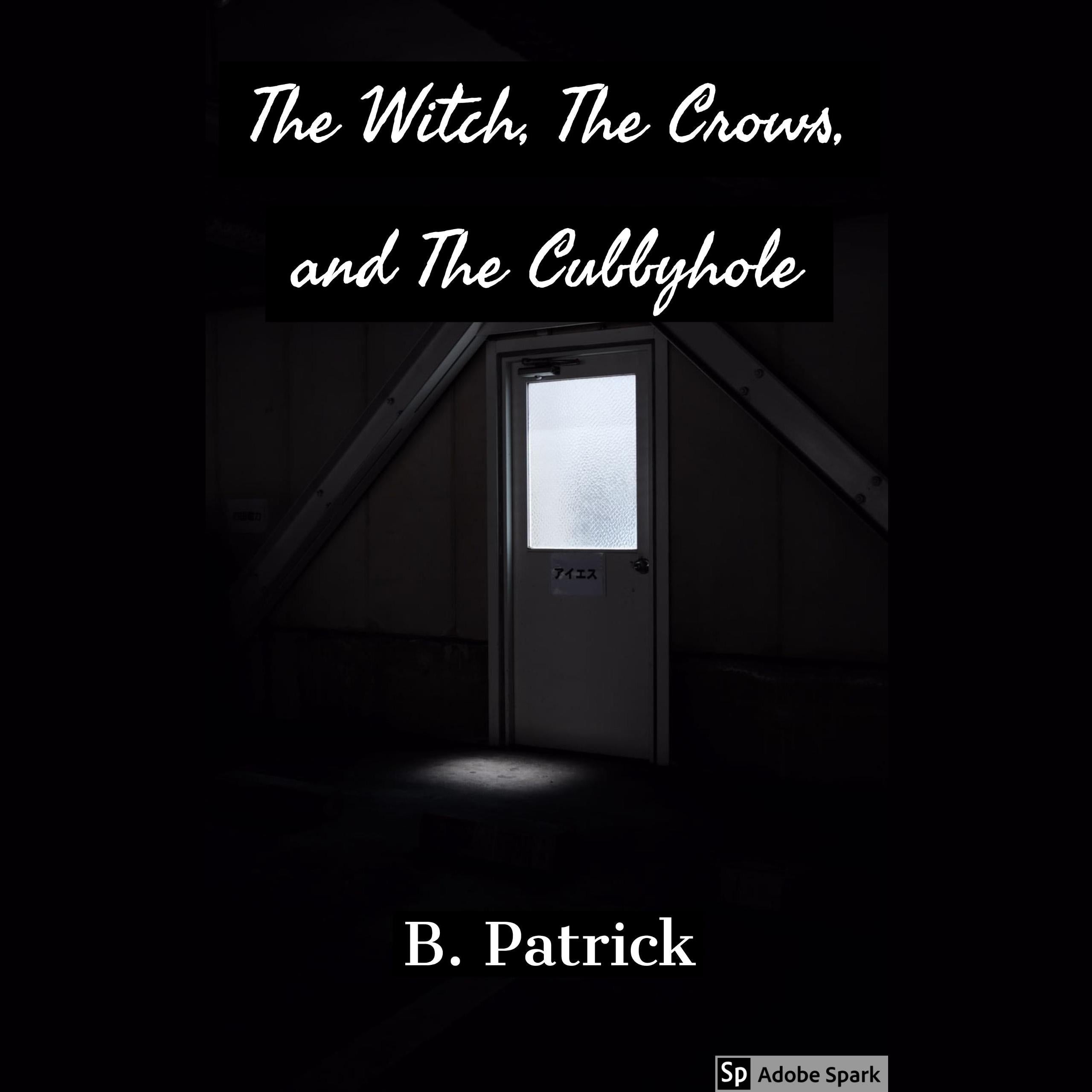 The Witch, The Crows, and The Cubbyhole