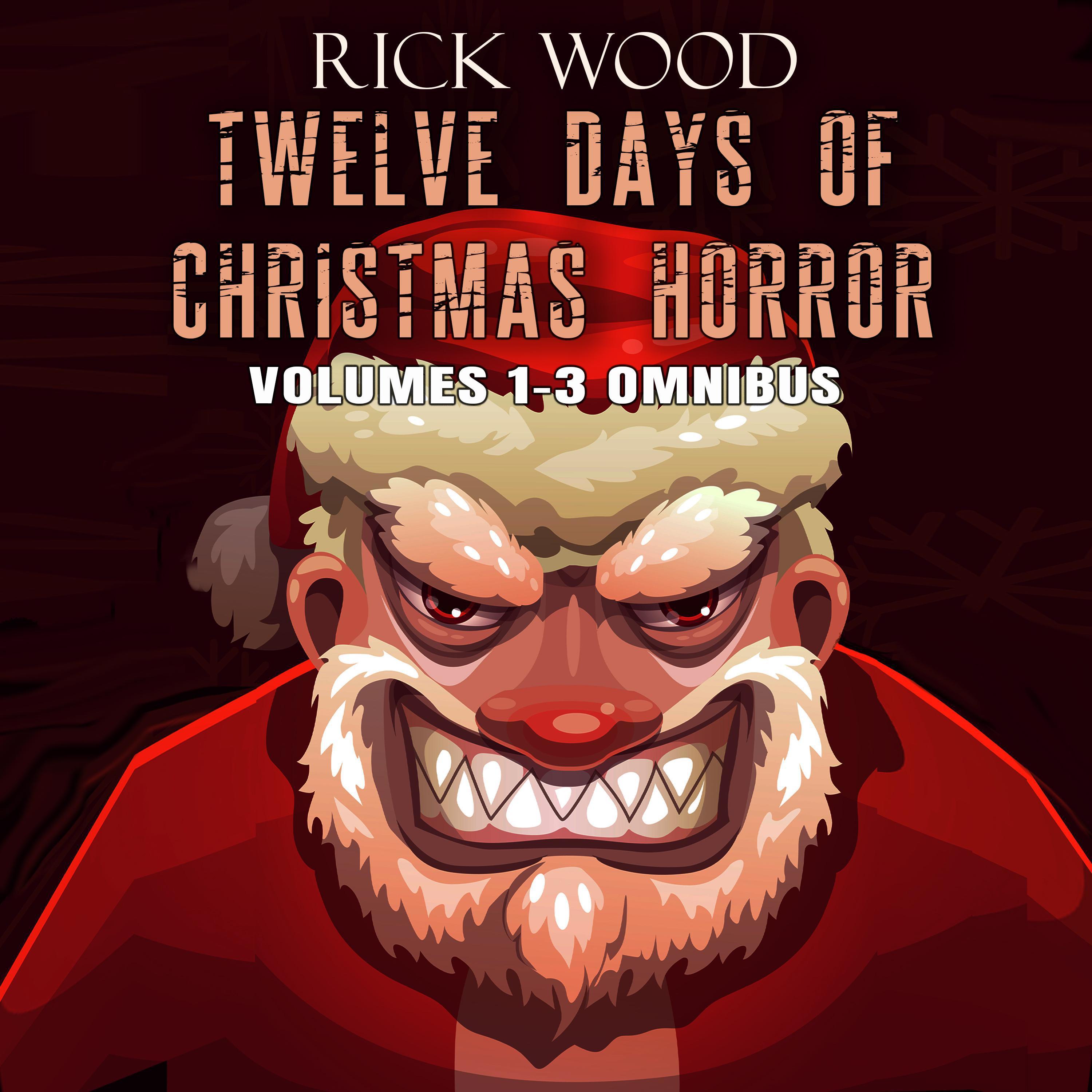 Twelve Days of Christmas Horror Volumes 1-3 Omnibus