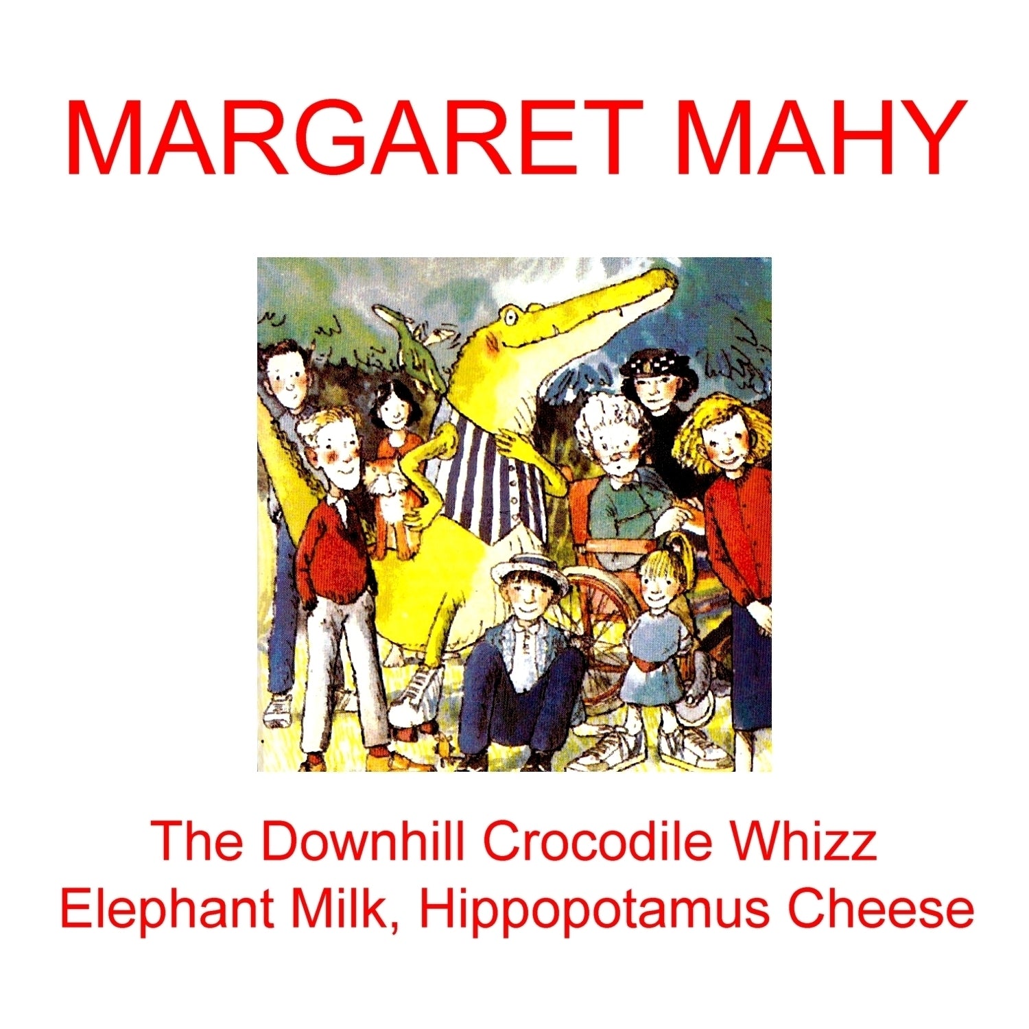“The Downhill Crocodile Whizz” and “Elephant Milk, Hippopotamus Cheese”