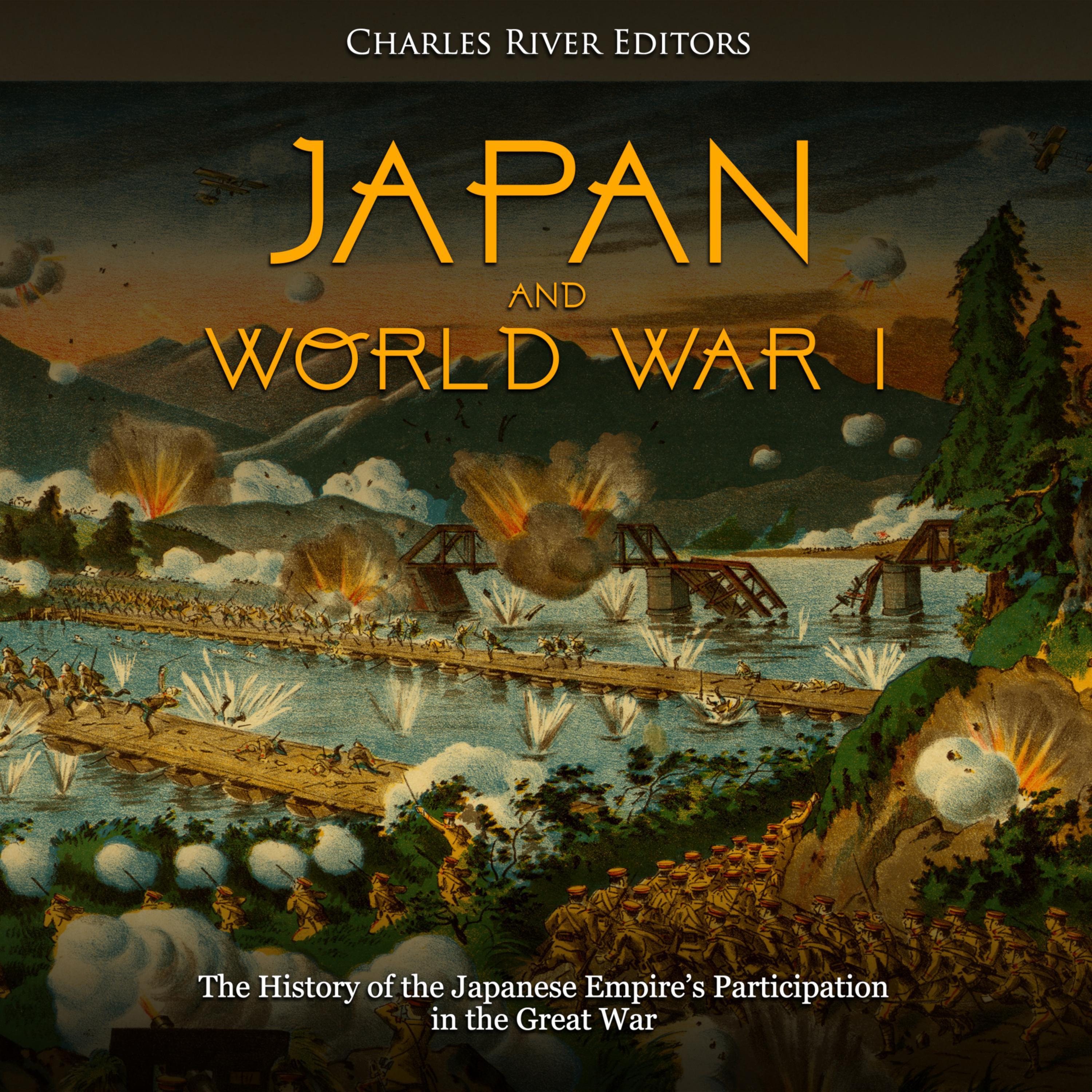 Japan and World War I: The History of the Japanese Empire’s Participation in the Great War