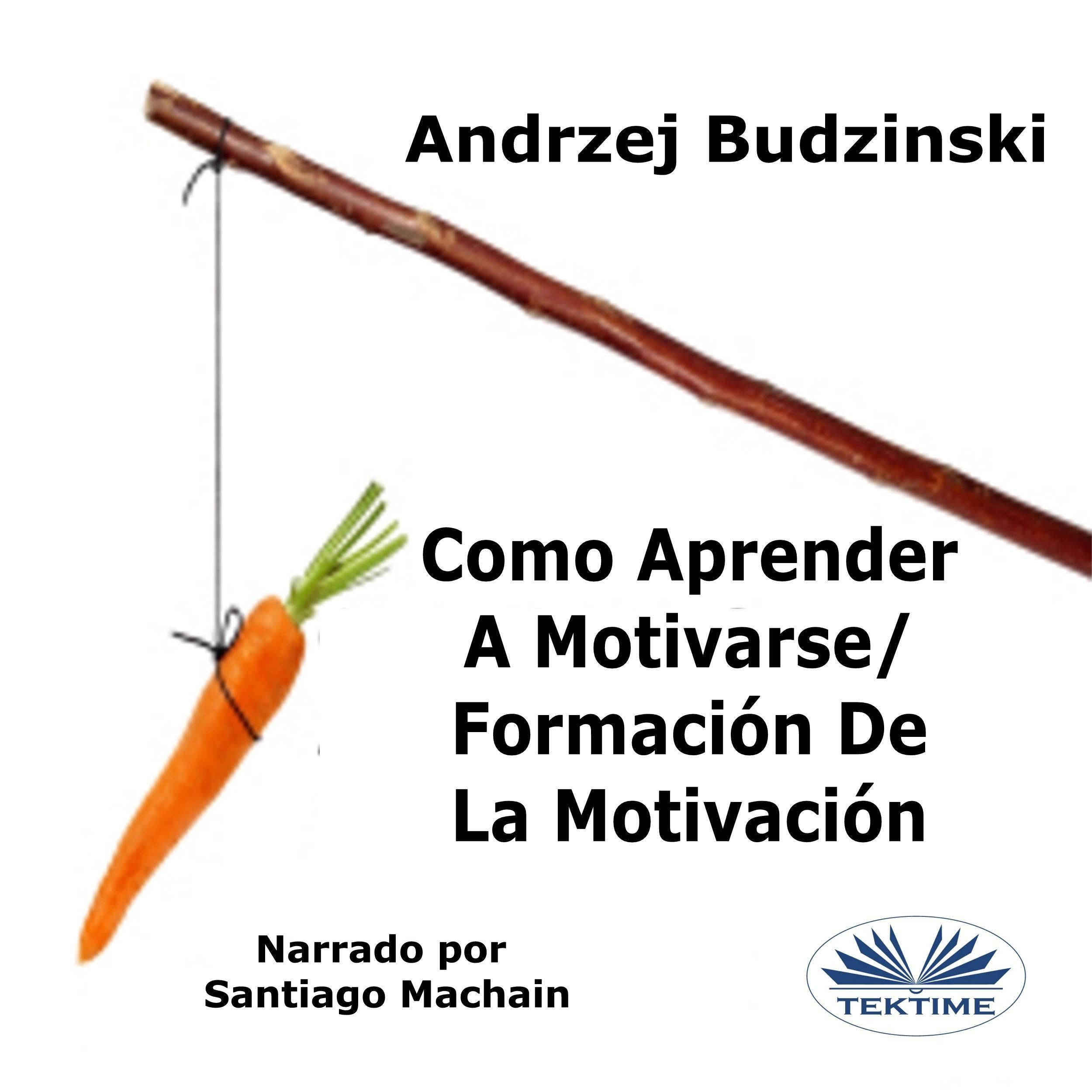 Como Aprender A Motivarse - Formación De La Motivación