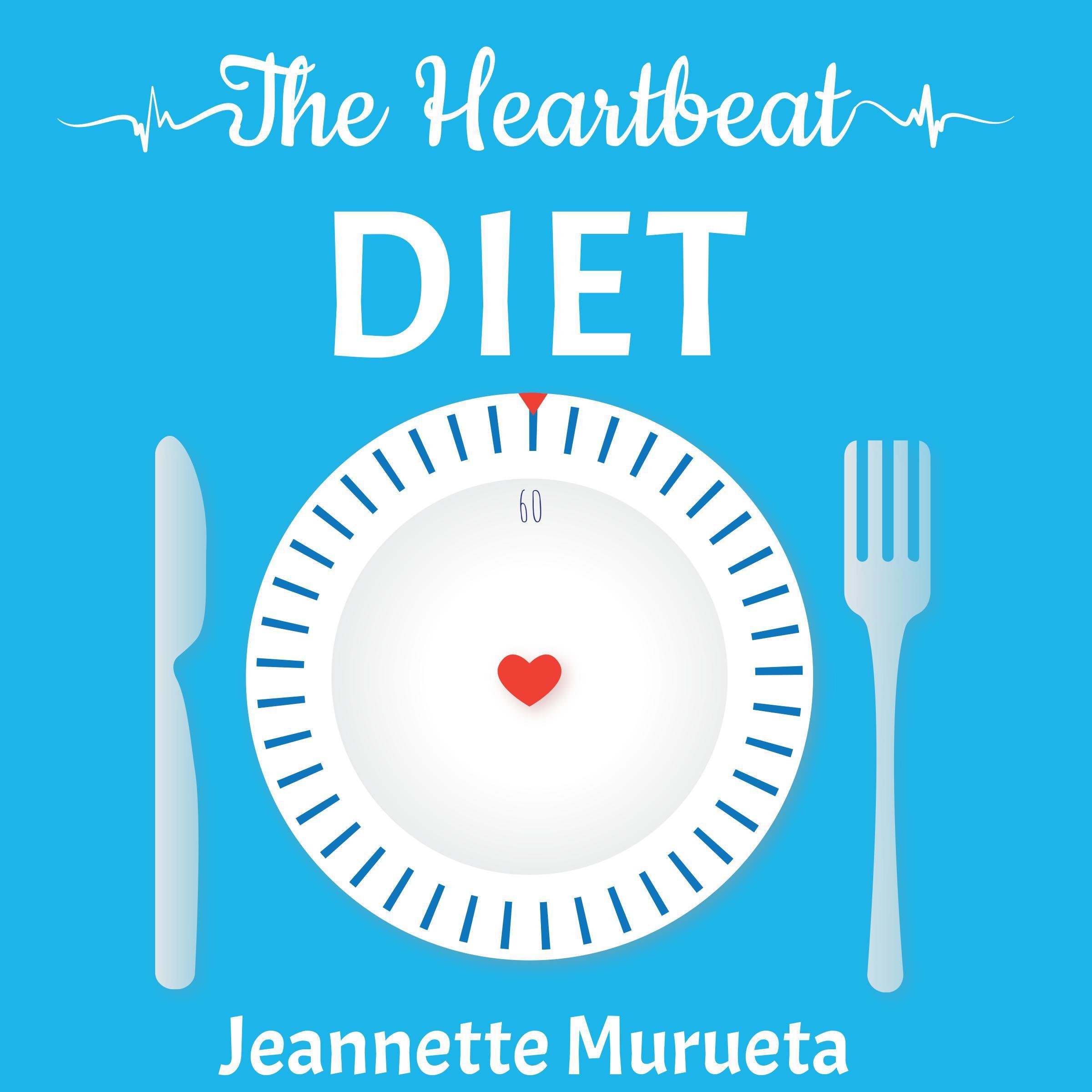 The Heartbeat Diet