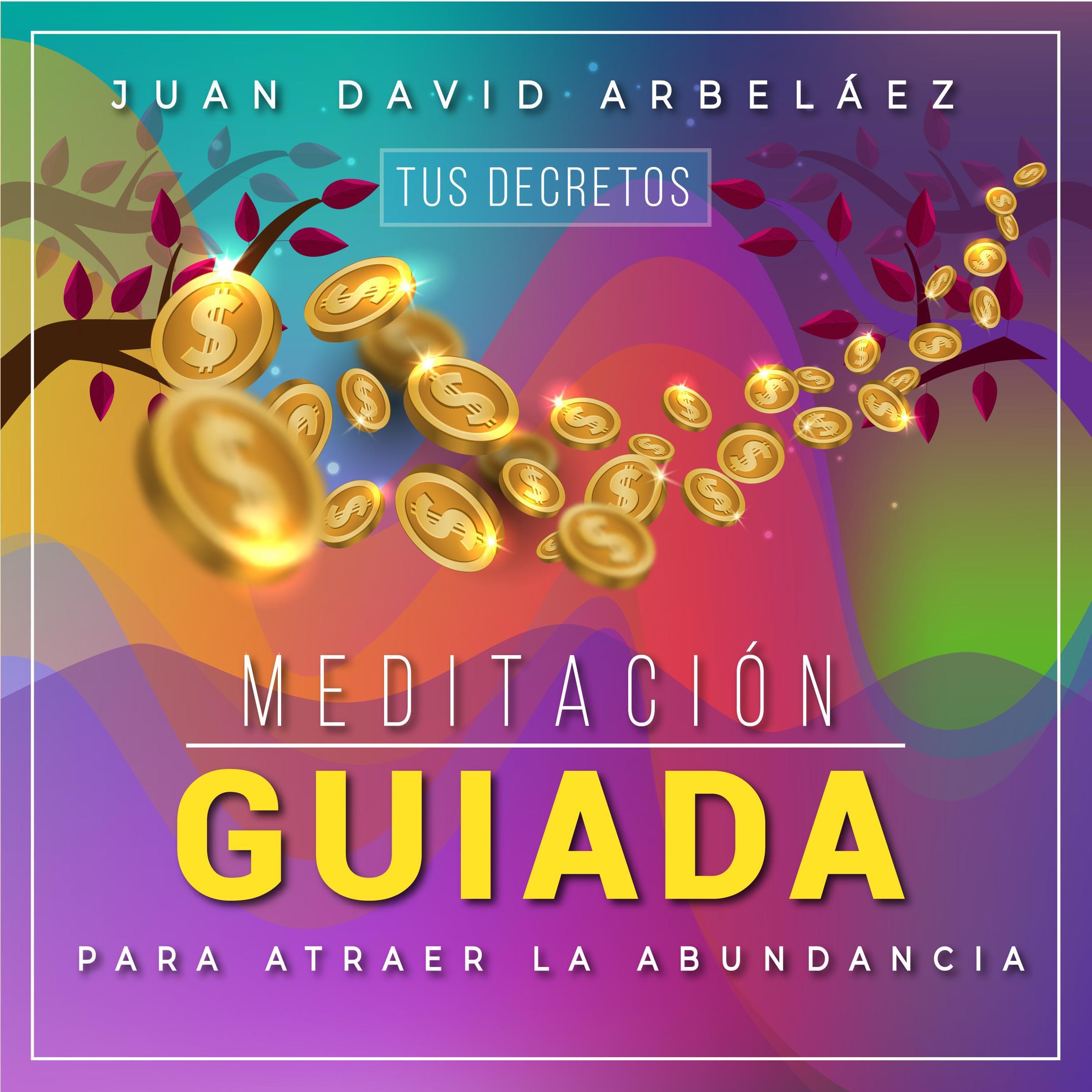 Meditación Guiada para Atraer la Abundancia