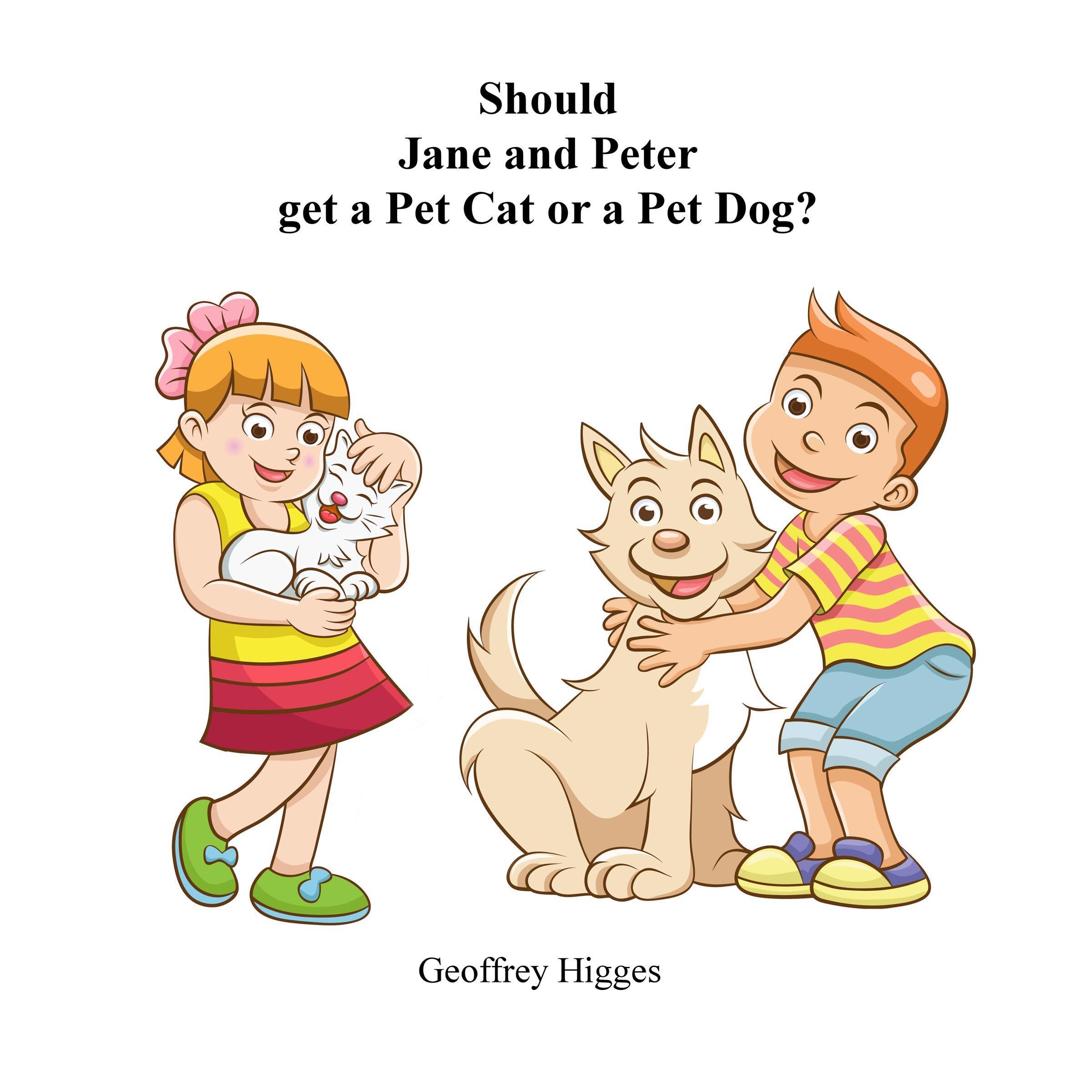 Should Jane and Peter get a Pet Cat or a Pet Dog