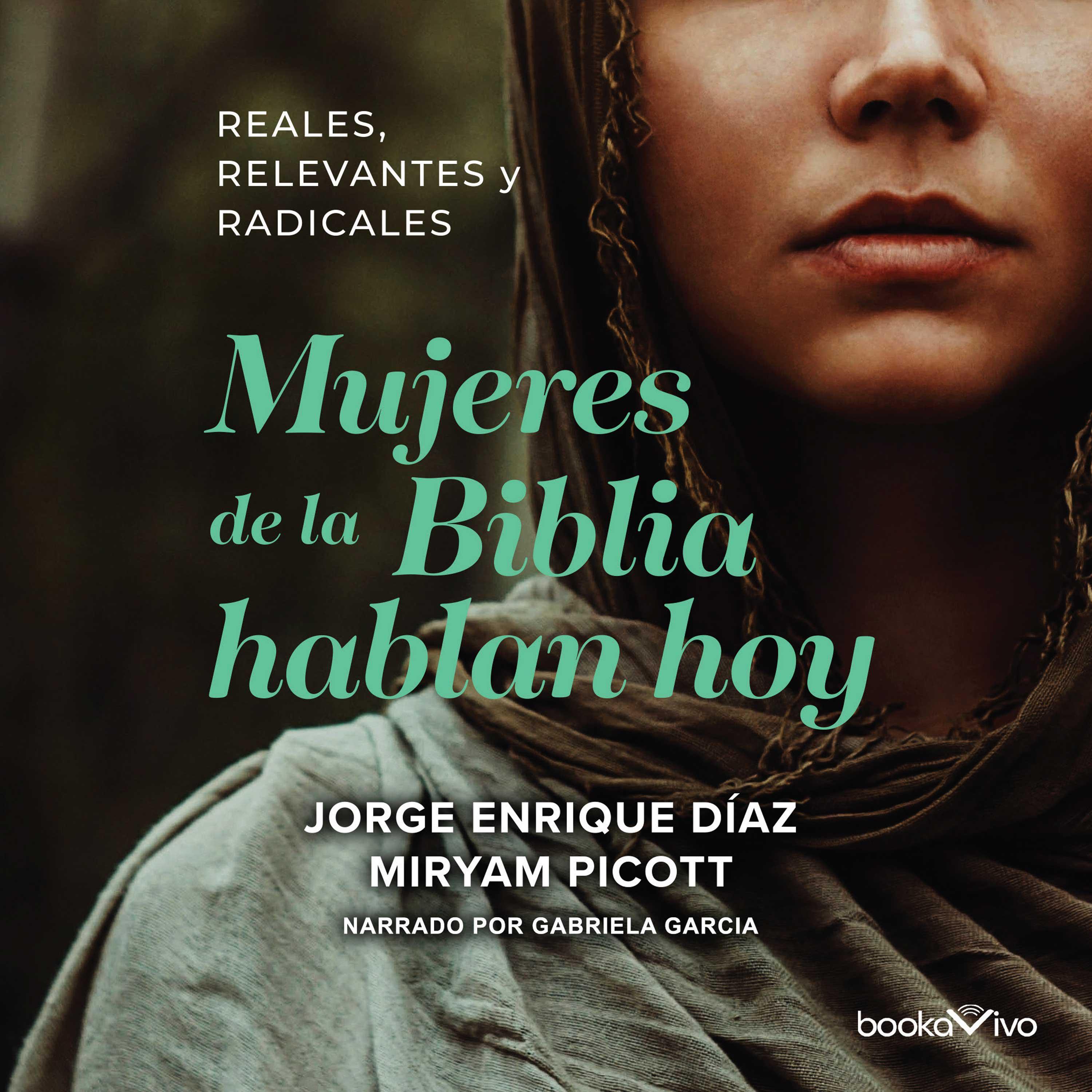 Mujeres de la Biblia Hablan Hoy