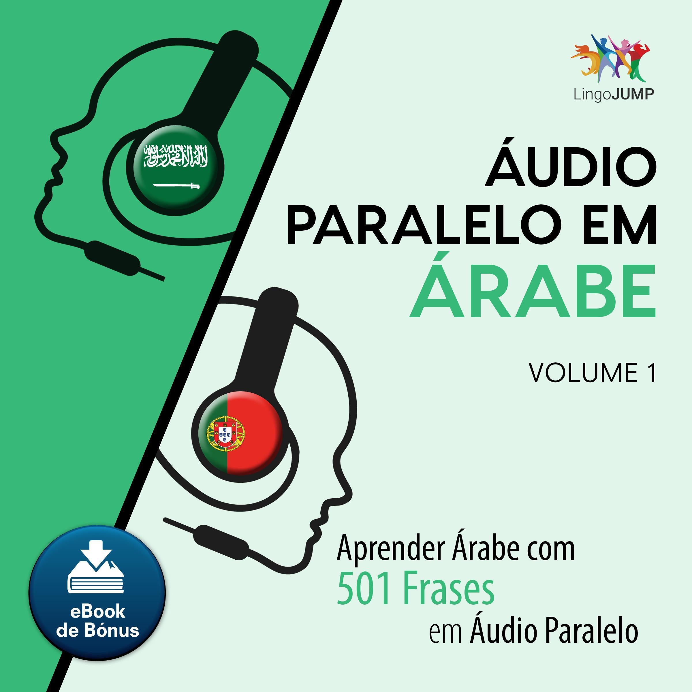Audio Paralelo em rabe - Aprender rabe com 501 Frases em udio Paralelo - Volume 1