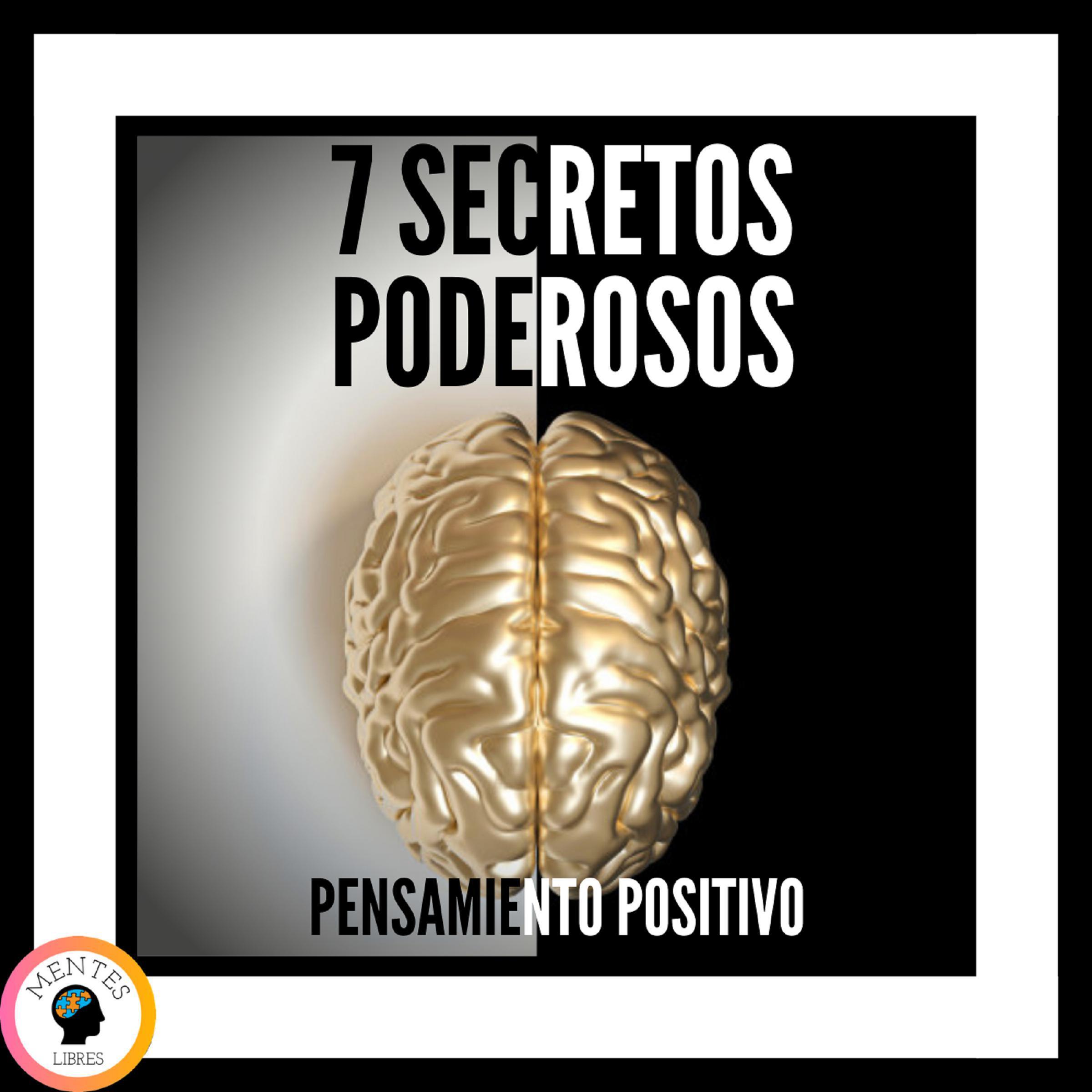 7 secretos poderosos del pensamiento positivo