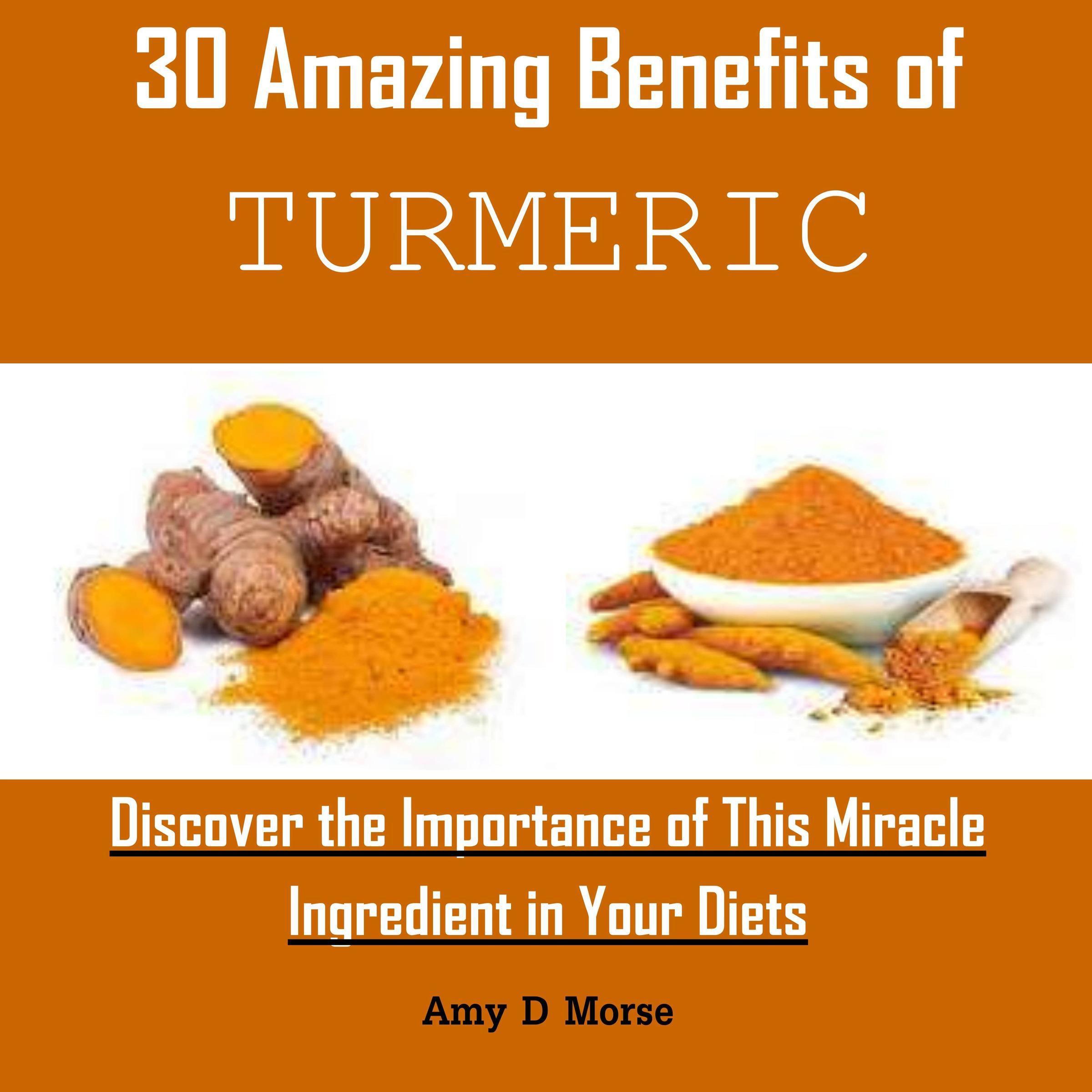 30 Amazing Benefits of Turmeric