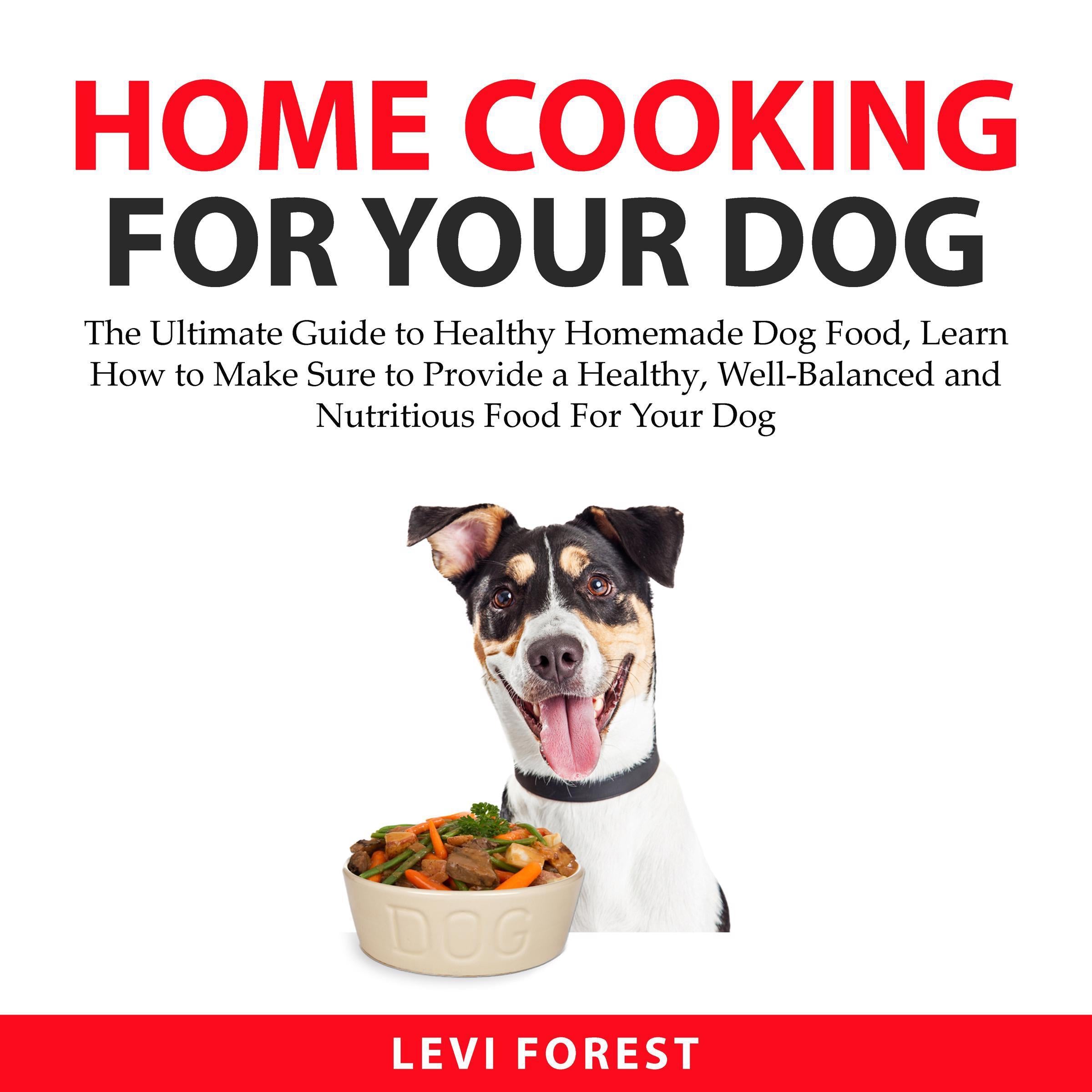 Home Cooking for Your Dog: